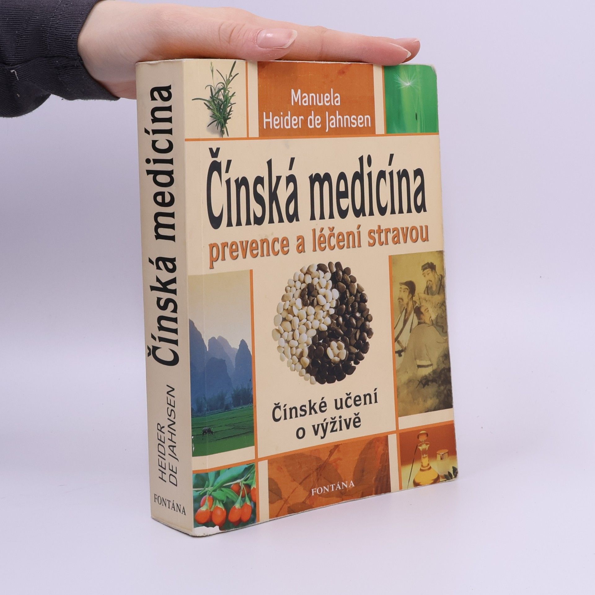Manuela Heider de Jahnsen Čínská medicína: Prevence a léčení stravou : čínské učení o výživě