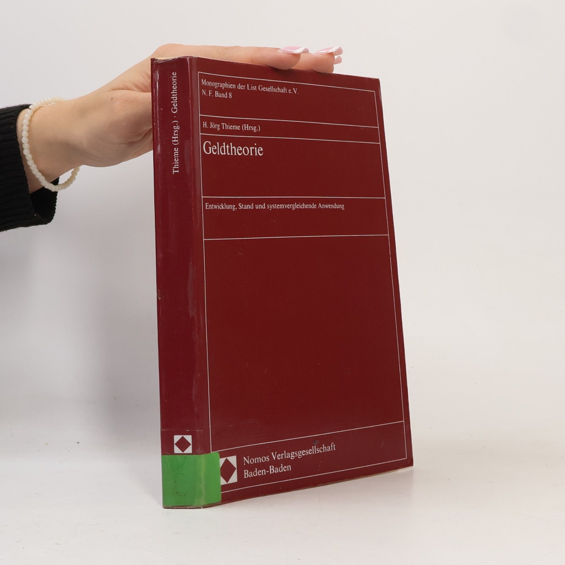 H. Jörg Thieme Monographien der List Gesellschaft e.V. - 8: Geldtheorie