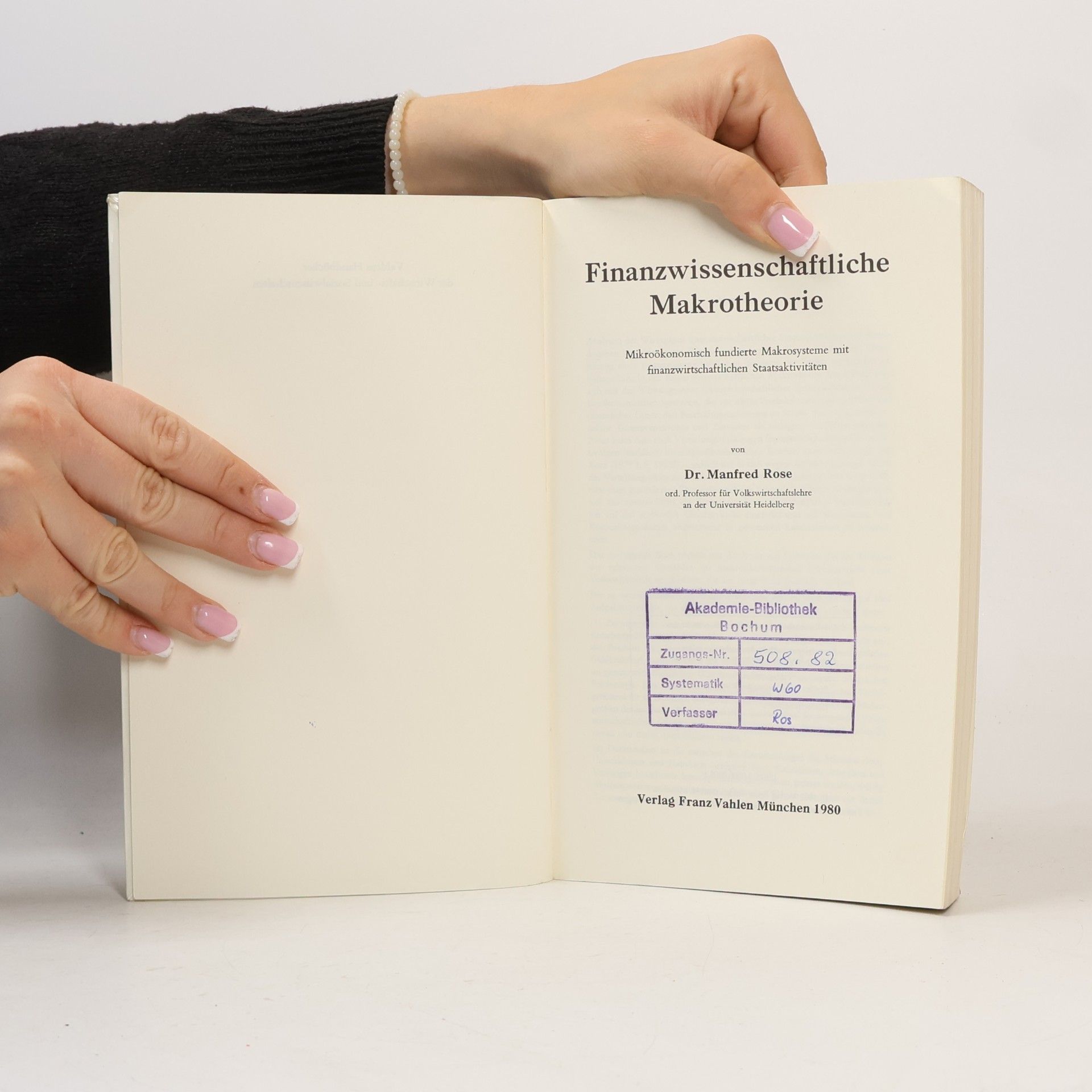 Manfred Rose Vahlens Handbücher der Wirtschafts- und Sozialwissenschaften: Finanzwissenschaftliche Makrotheorie