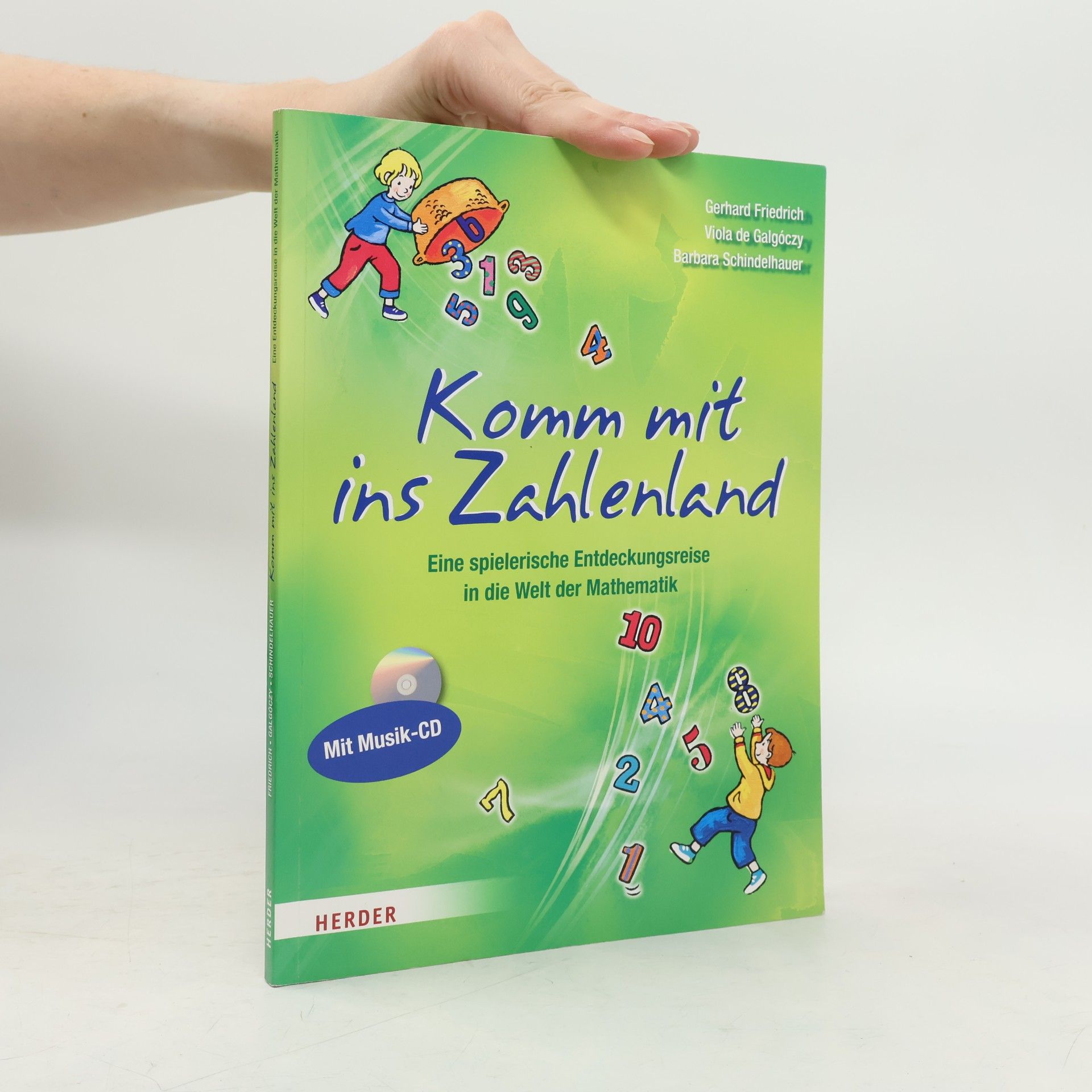 Gerhard Friedrich Komm mit ins Zahlenland - Alle Lieder zum Buch in Solo-, Chor- und Karaoke-Version. CD.