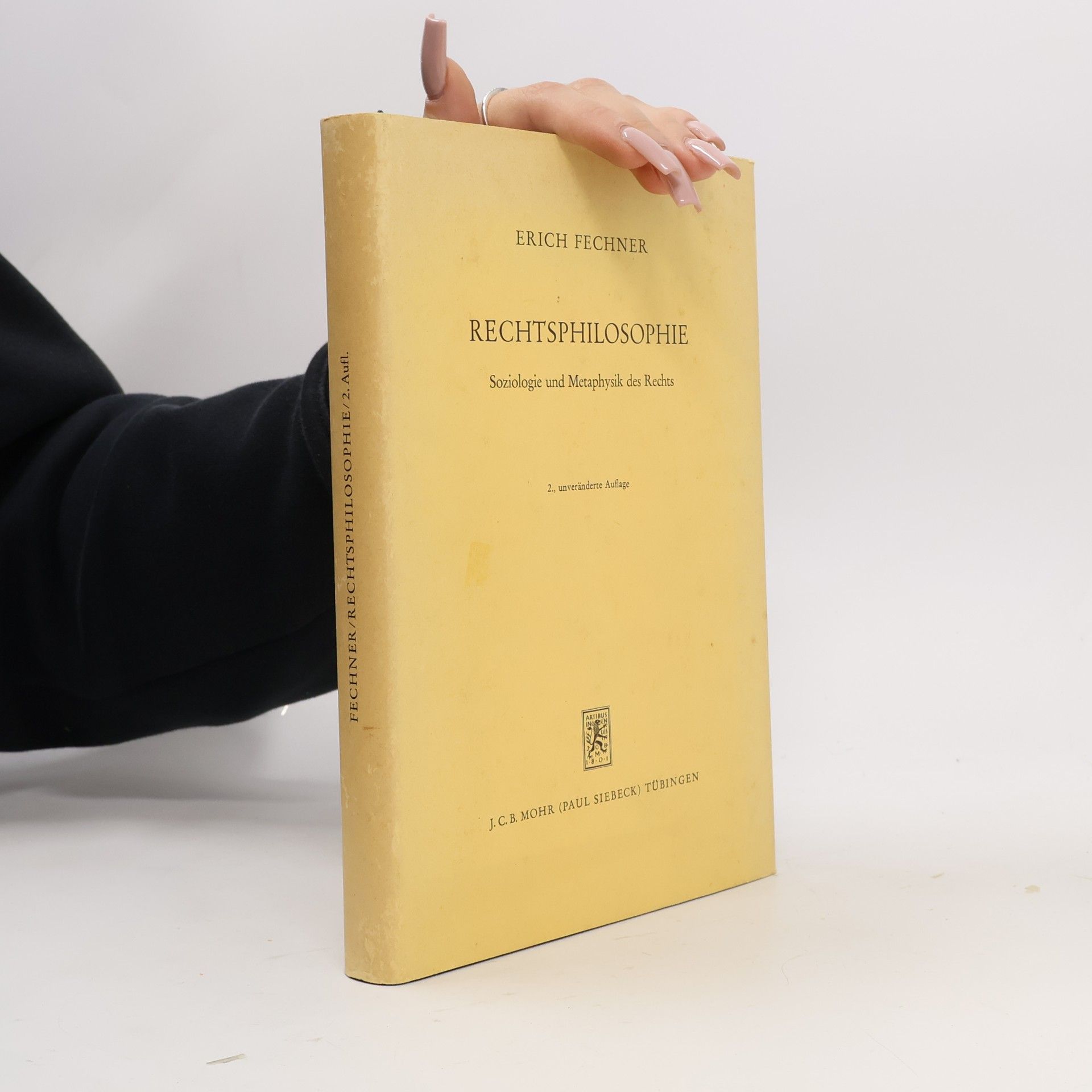 Erich Fechner Rechtsphilosophie: Soziologie und Metaphysik des Rechts