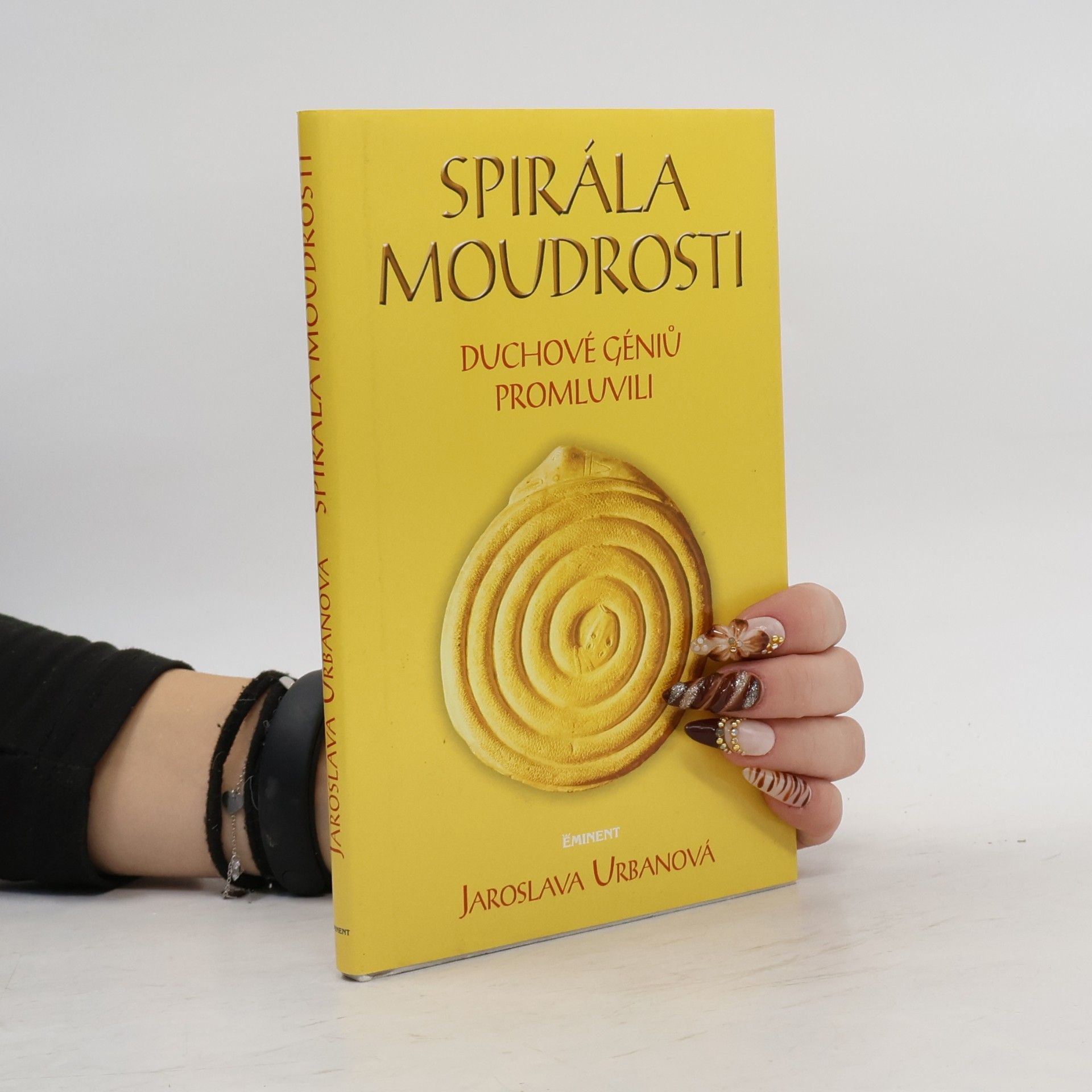 Jaroslava Urbanová Spirála moudrosti. Duchové géniů promluvili