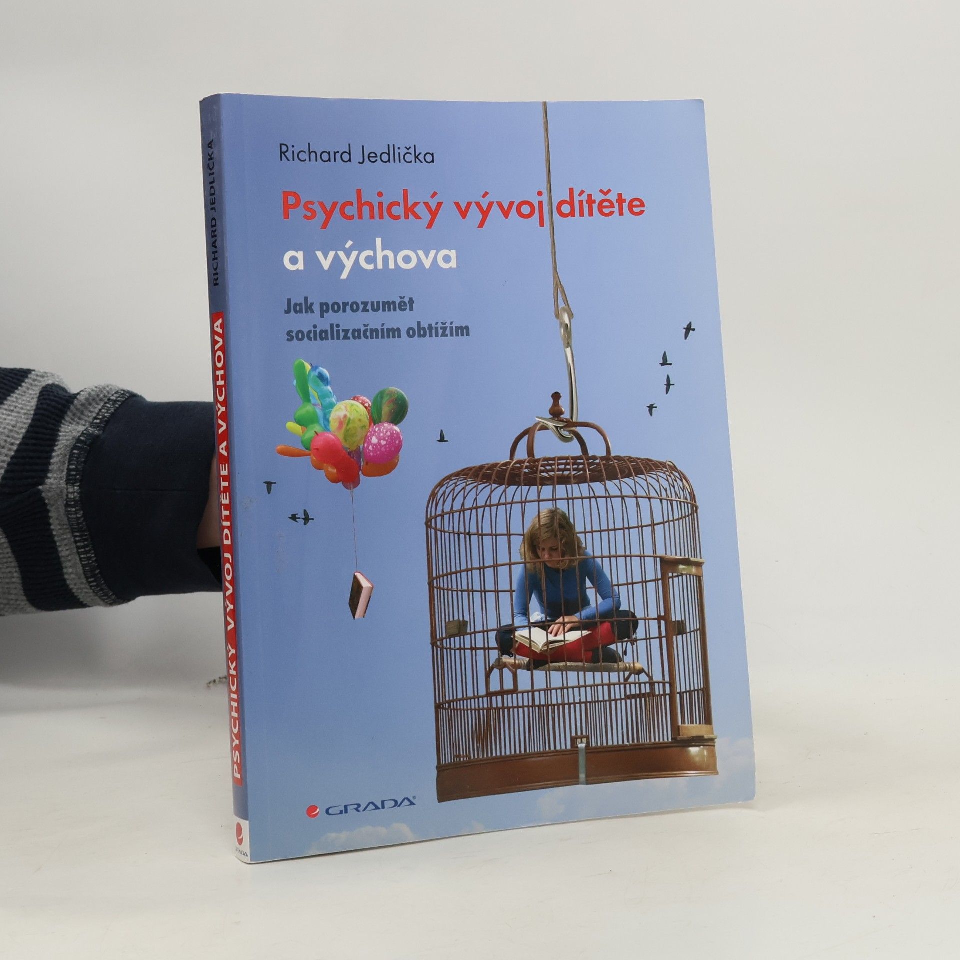 Richard Jedlička Psychický vývoj dítěte a výchova - Jak porozumět socializačním obtížím