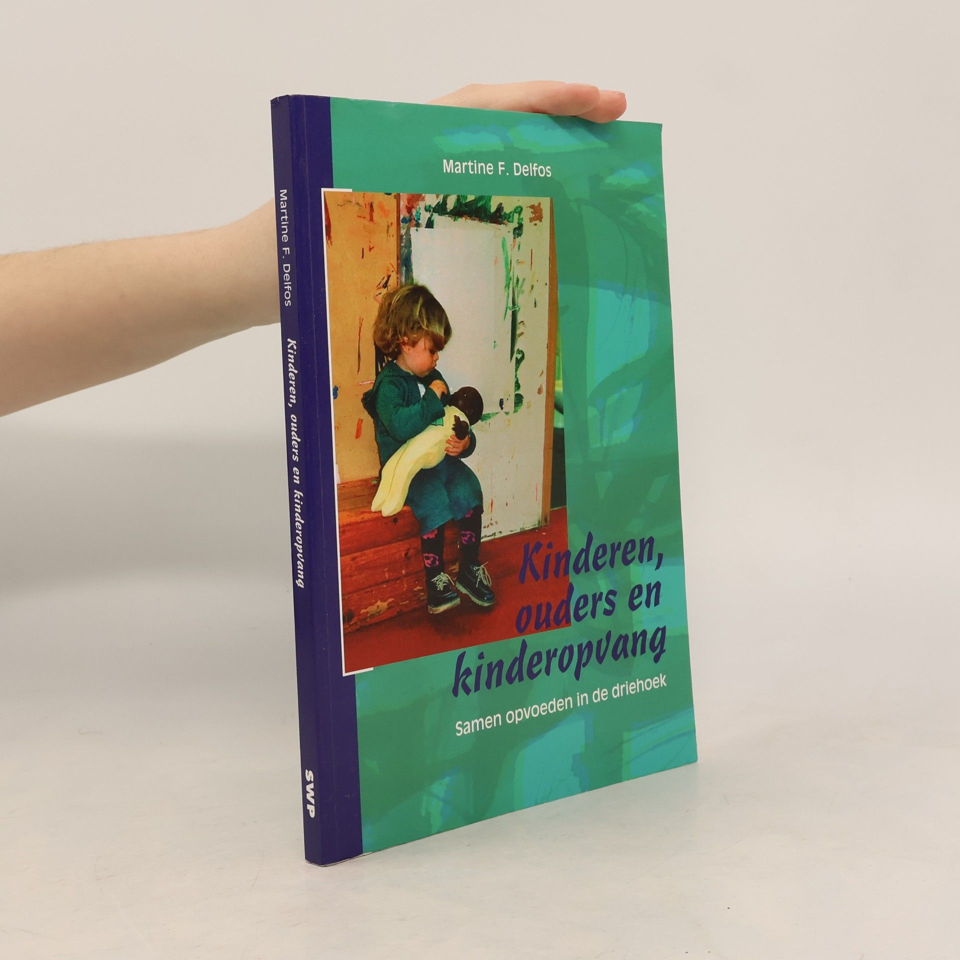 Martine F. Delfos Kinderen, ouders en kinderopvang
