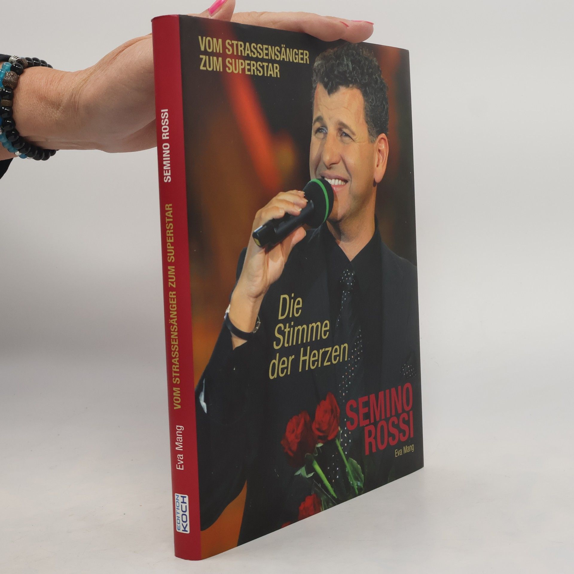 Die Stimme der Herzen - Semino Rossi, sein Leben und sein Weg zum Erfolg