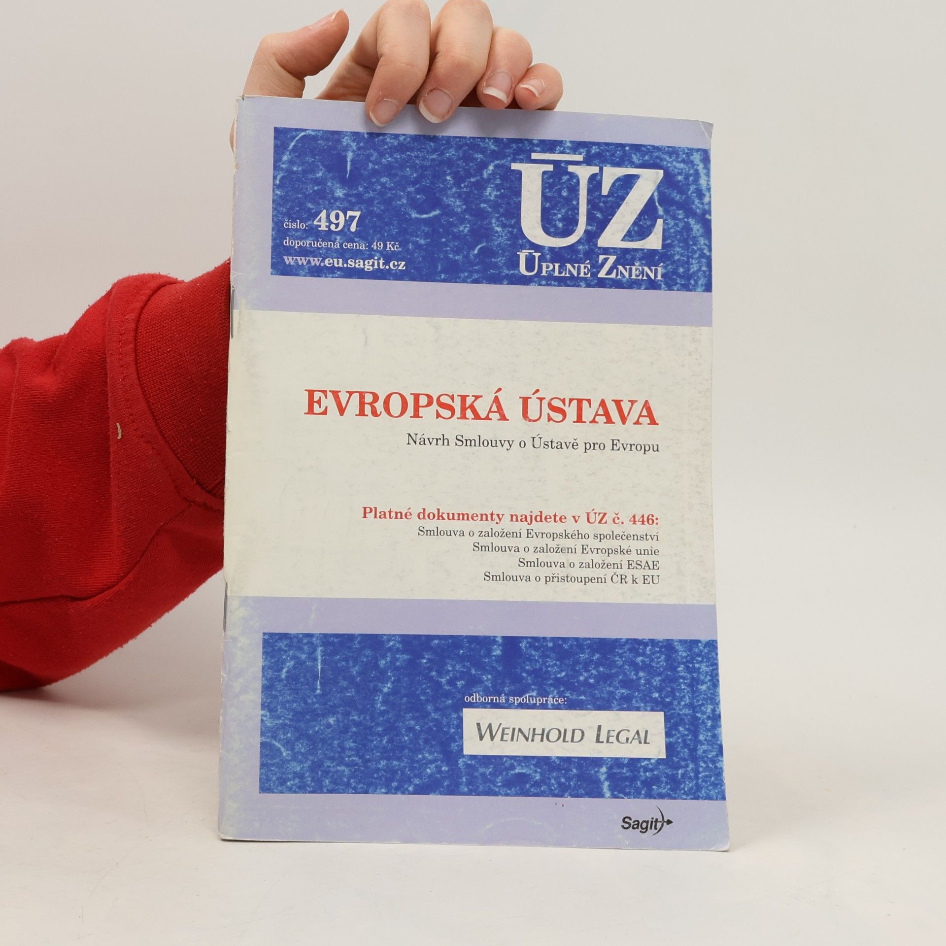 Various authors Úplné znění 497. Evropská ústava. Návrh Smlouvy o Ústavě pro Evropu