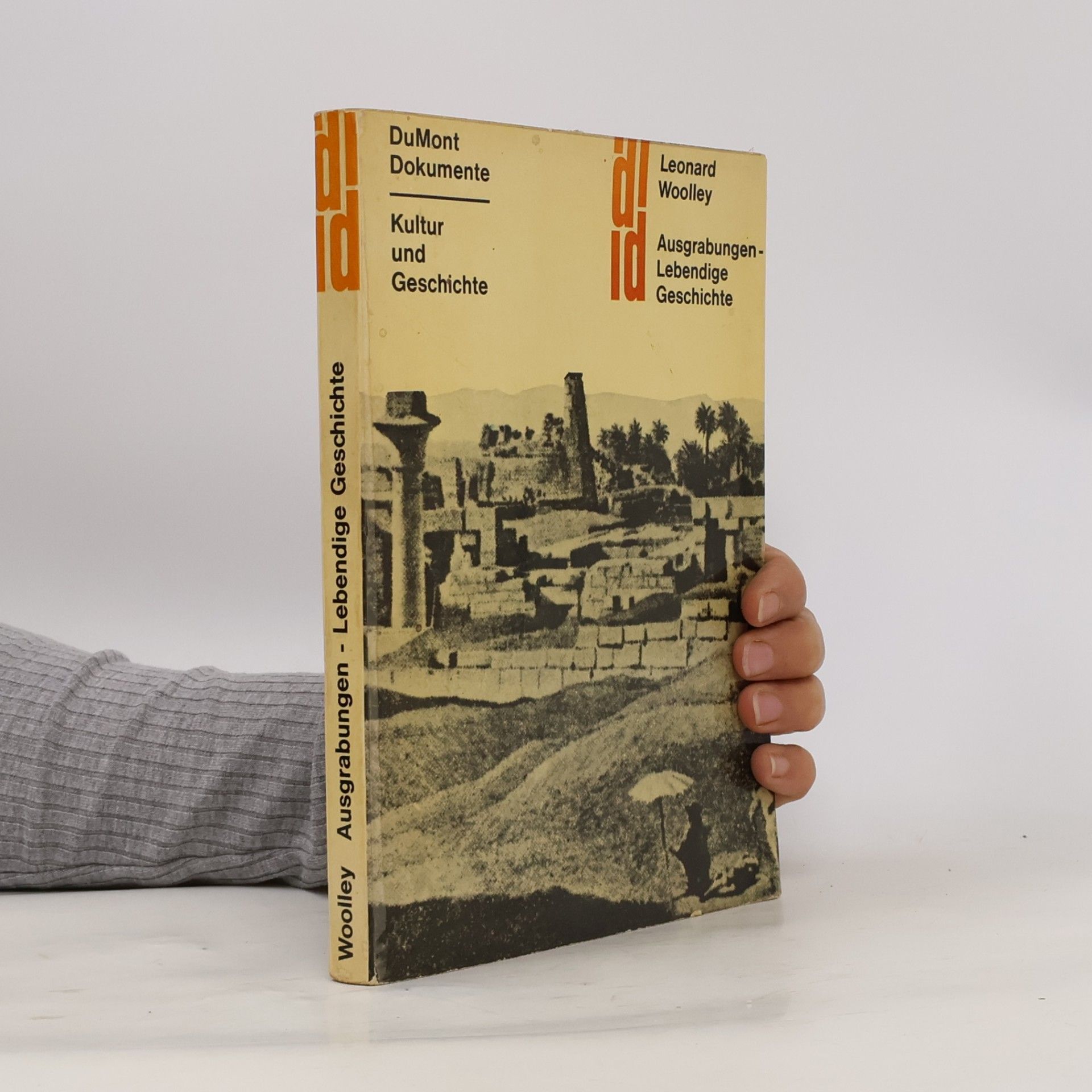 Dokumente. Ausgrabungen - Lebendige Geschichte
