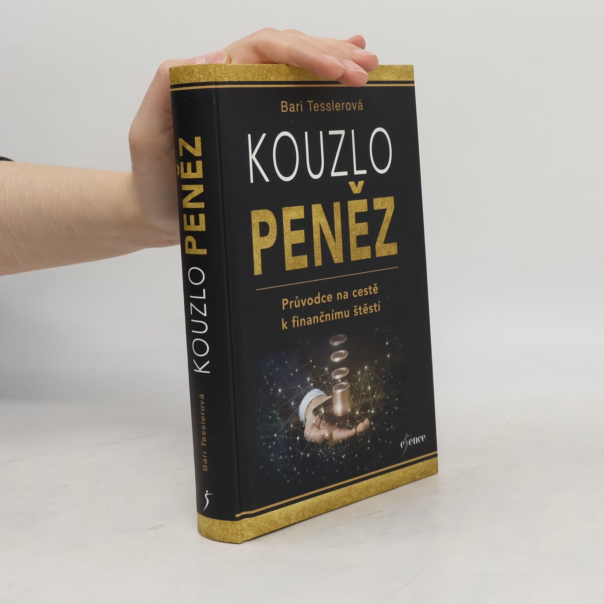 Kouzlo peněz. Průvodce na cestě k finančnímu štěstí