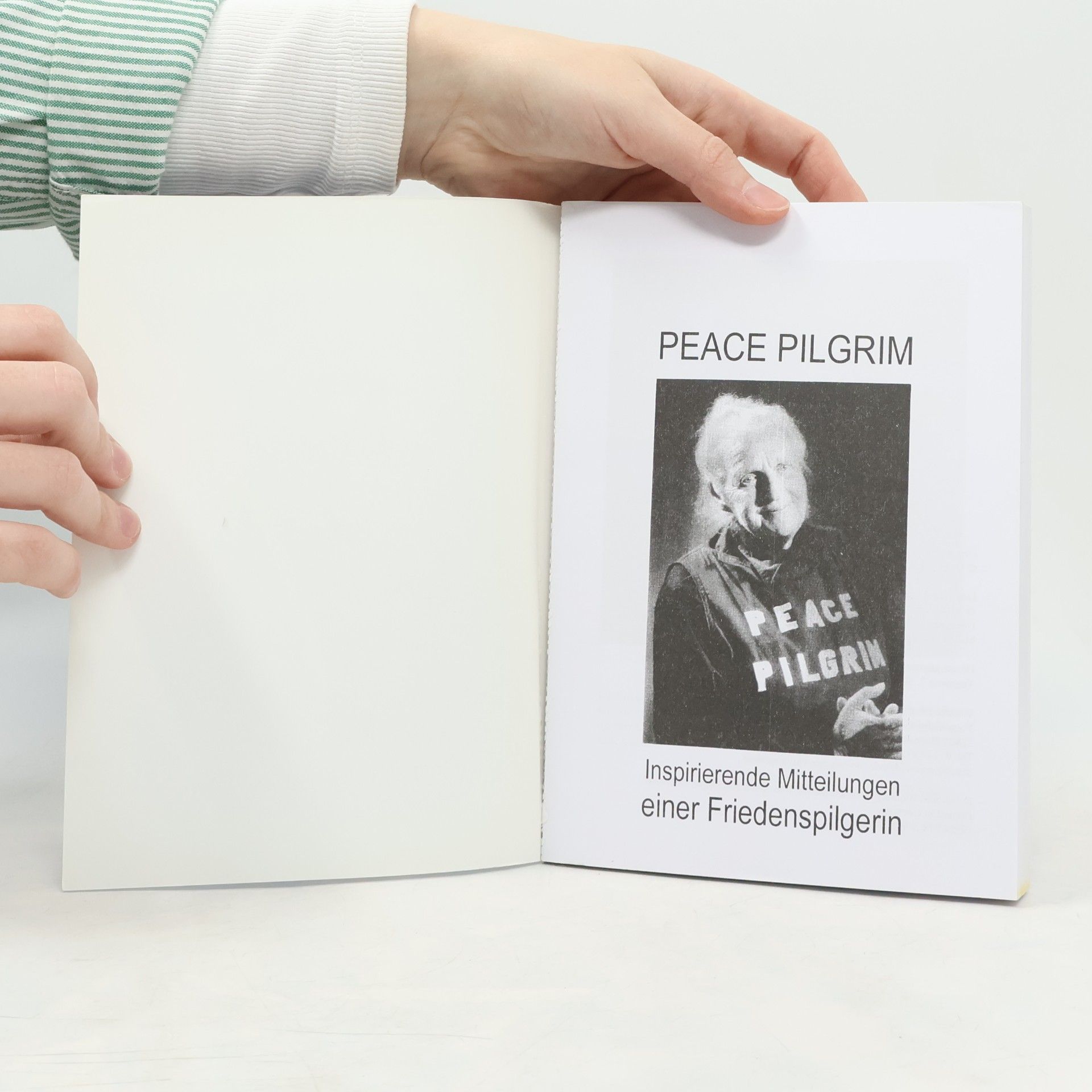 Peace Pilgrim Inspirierende Mitteilungen einer Friedenspilgerin