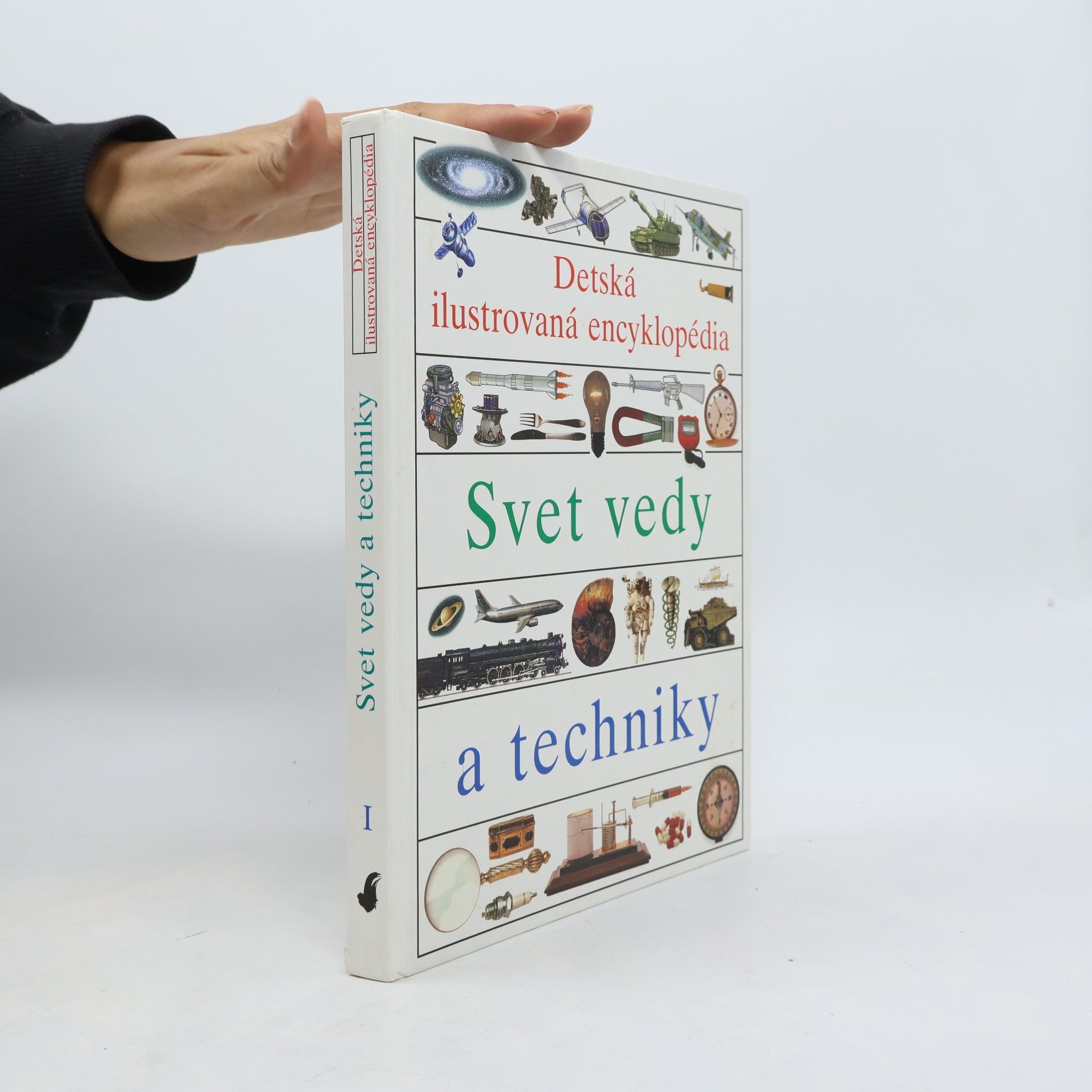 Detská ilustrovaná encyklopédia I. Svet vedy a techniky