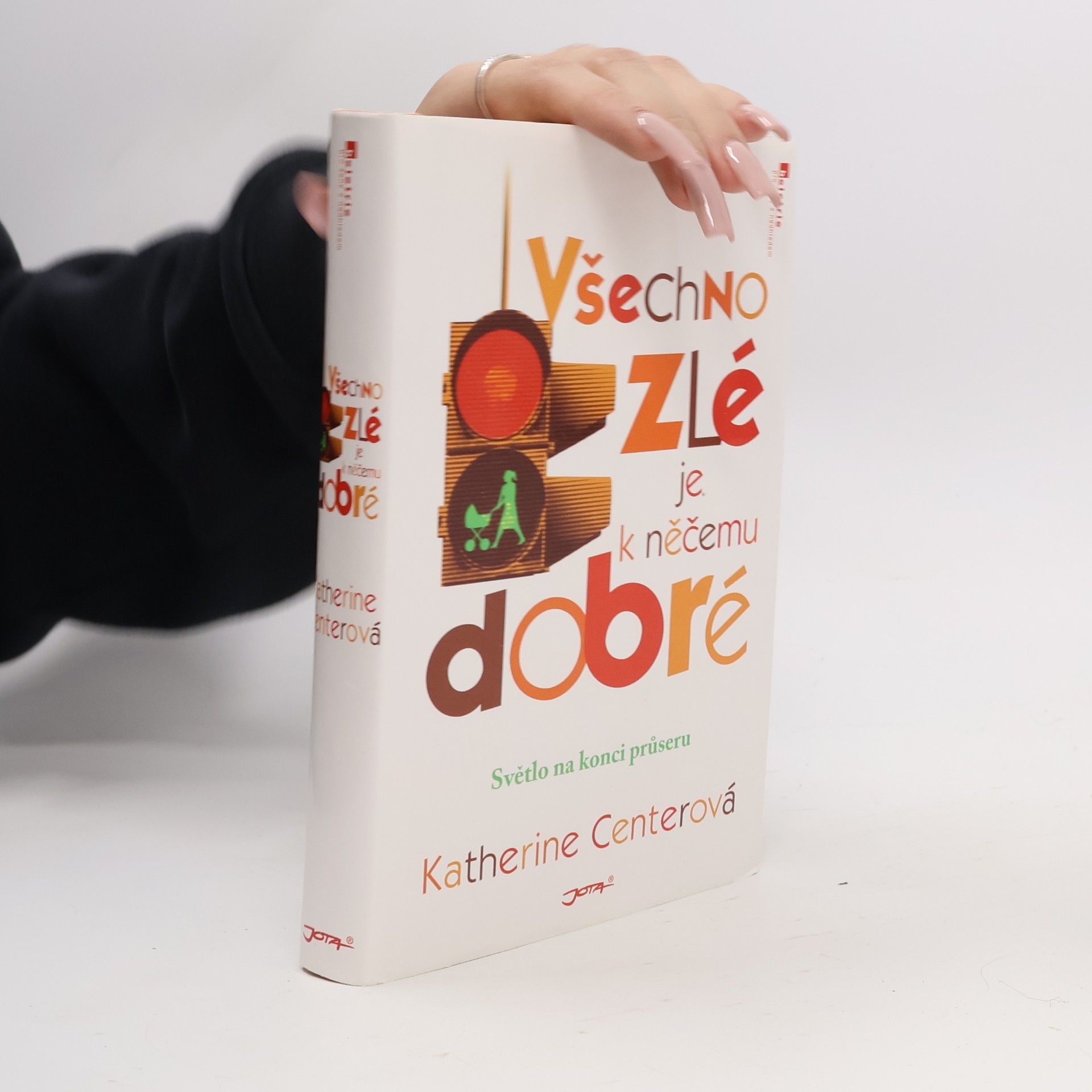 Katherine Center Všechno zlé je k něčemu dobré