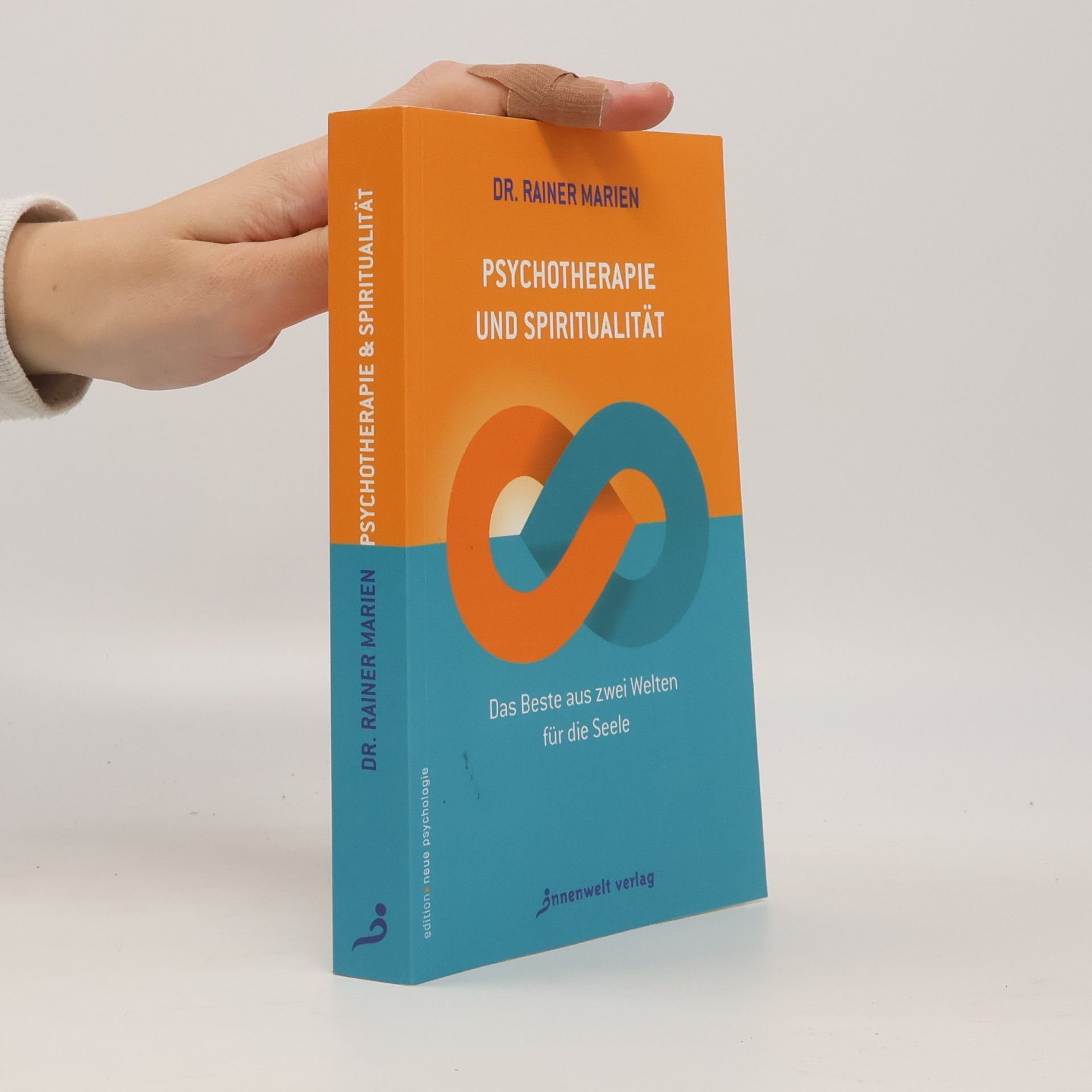 Dr. med. Rainer Marien Edition Neue Psychologie: Psychotherapie und Spiritualität