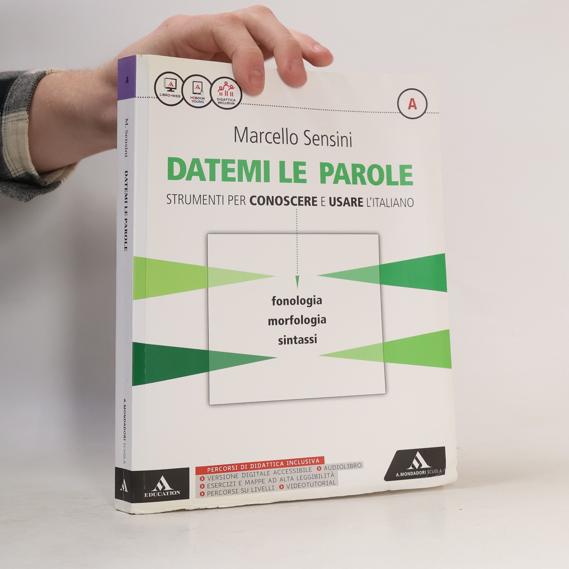 Marcello Sensini Datemi le parole. Strumenti per conoscere e usare l'italiano A