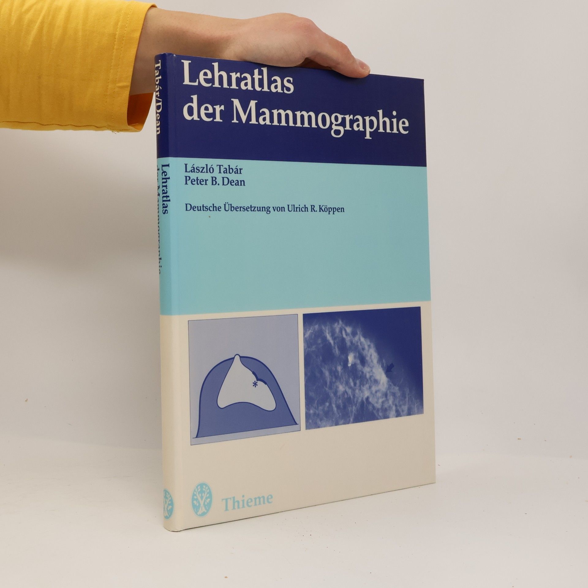 László Tabár Lehratlas der Mammographie. Sonderausgabe. deutsche Übersetzung von Ulrich R. Köppen