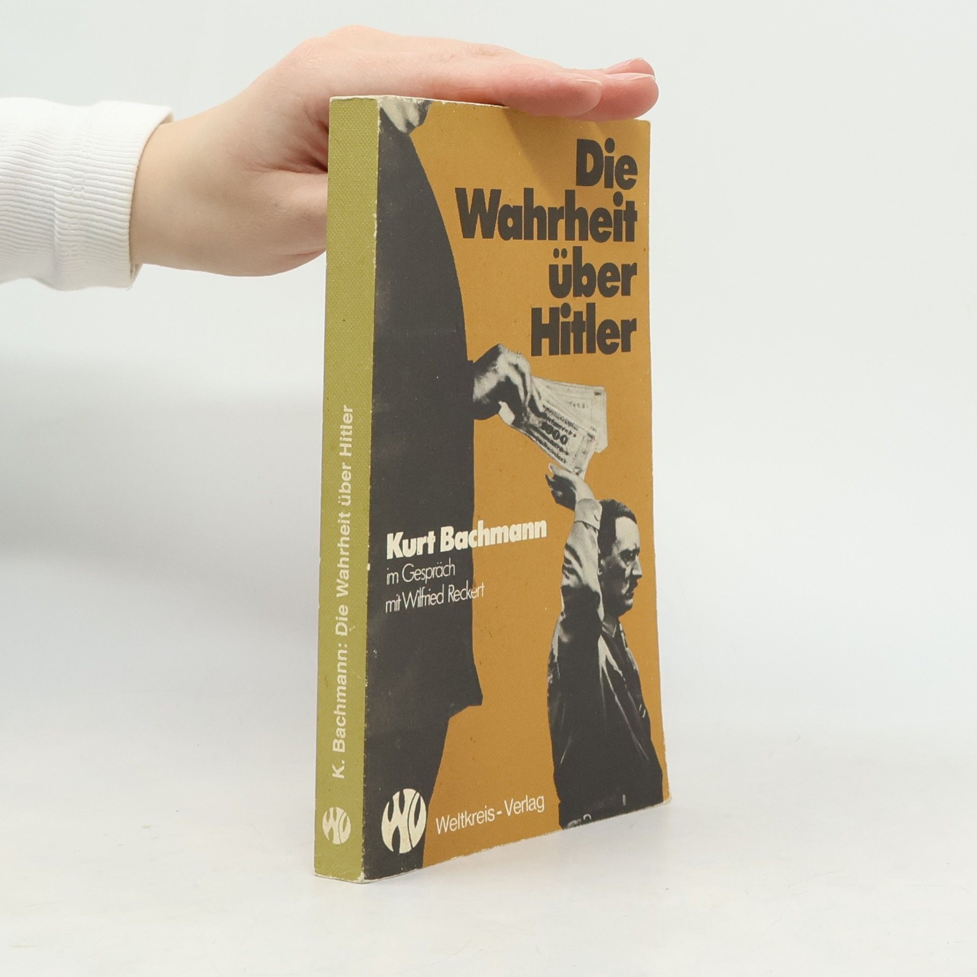 Die Wahrheit über Hitler - 2., überarb. u. erw. Aufl.