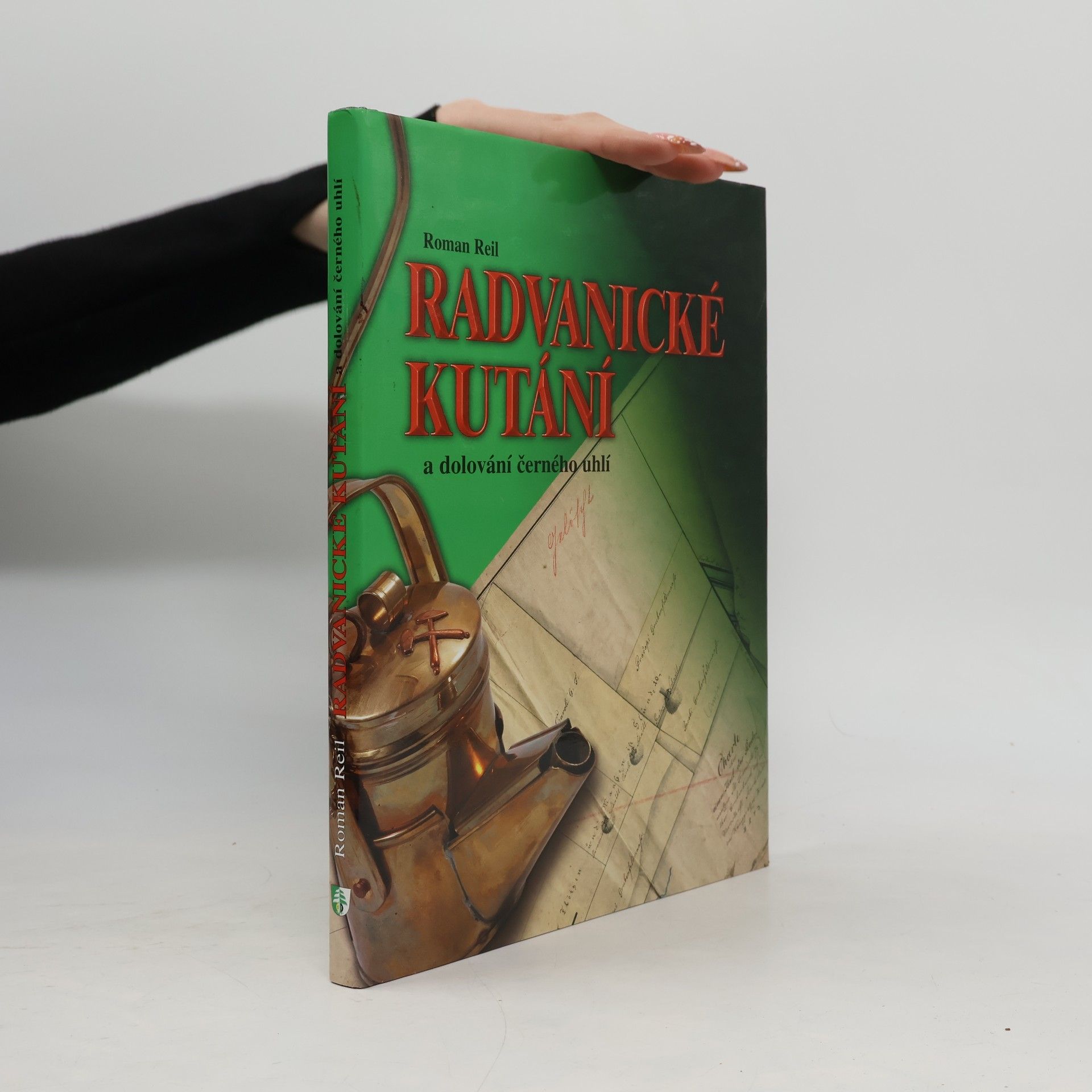 Roman Reil Radvanické kutání a dolování černého uhlí