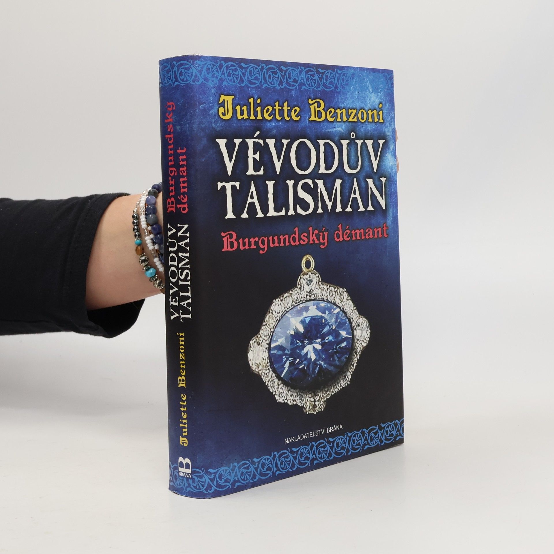 Juliette Benzoni Vévodův talisman - Burgundský démant