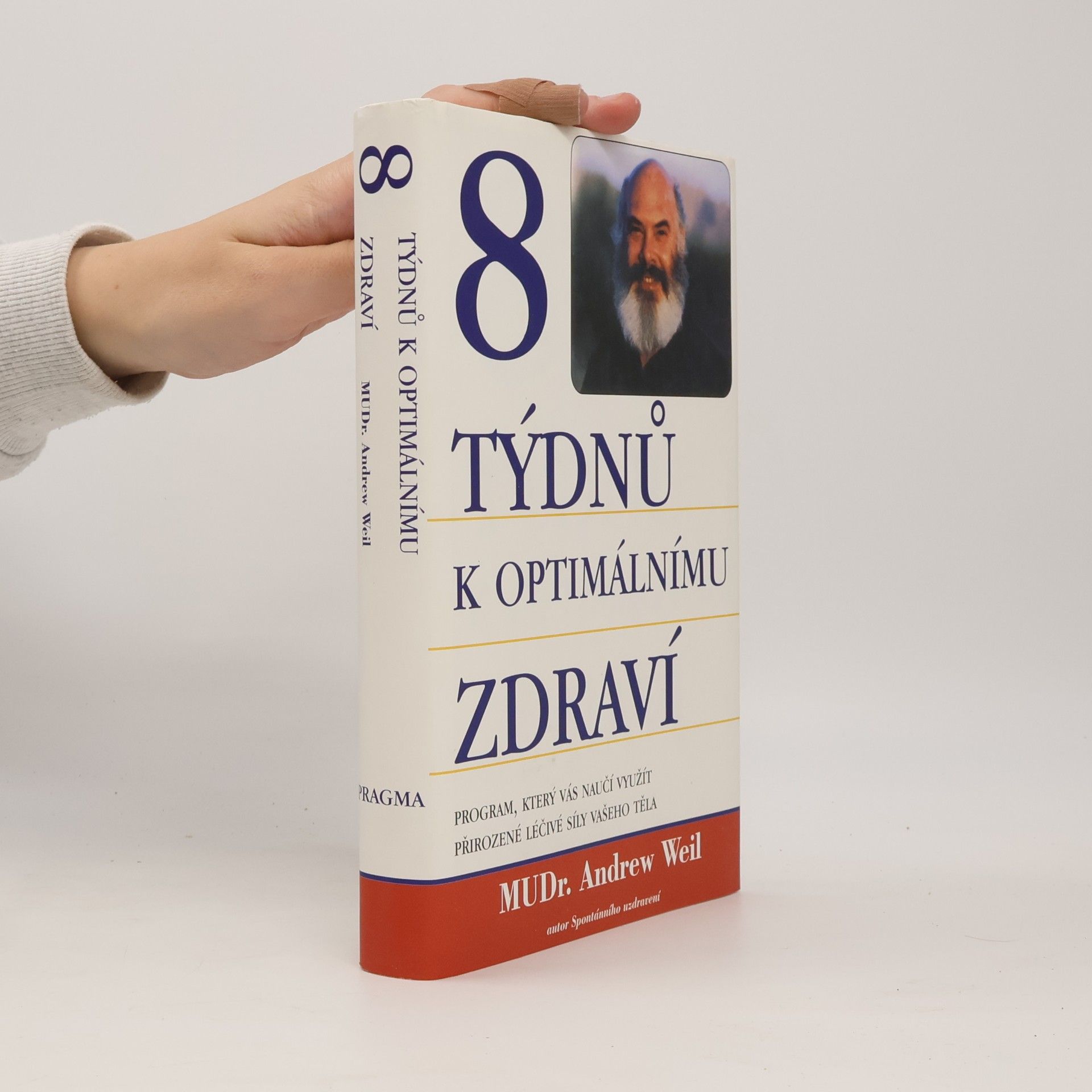 8 týdnů k optimálnímu zdraví. Program, který vás naučí využít přirozené léčivé síly vašeho těla