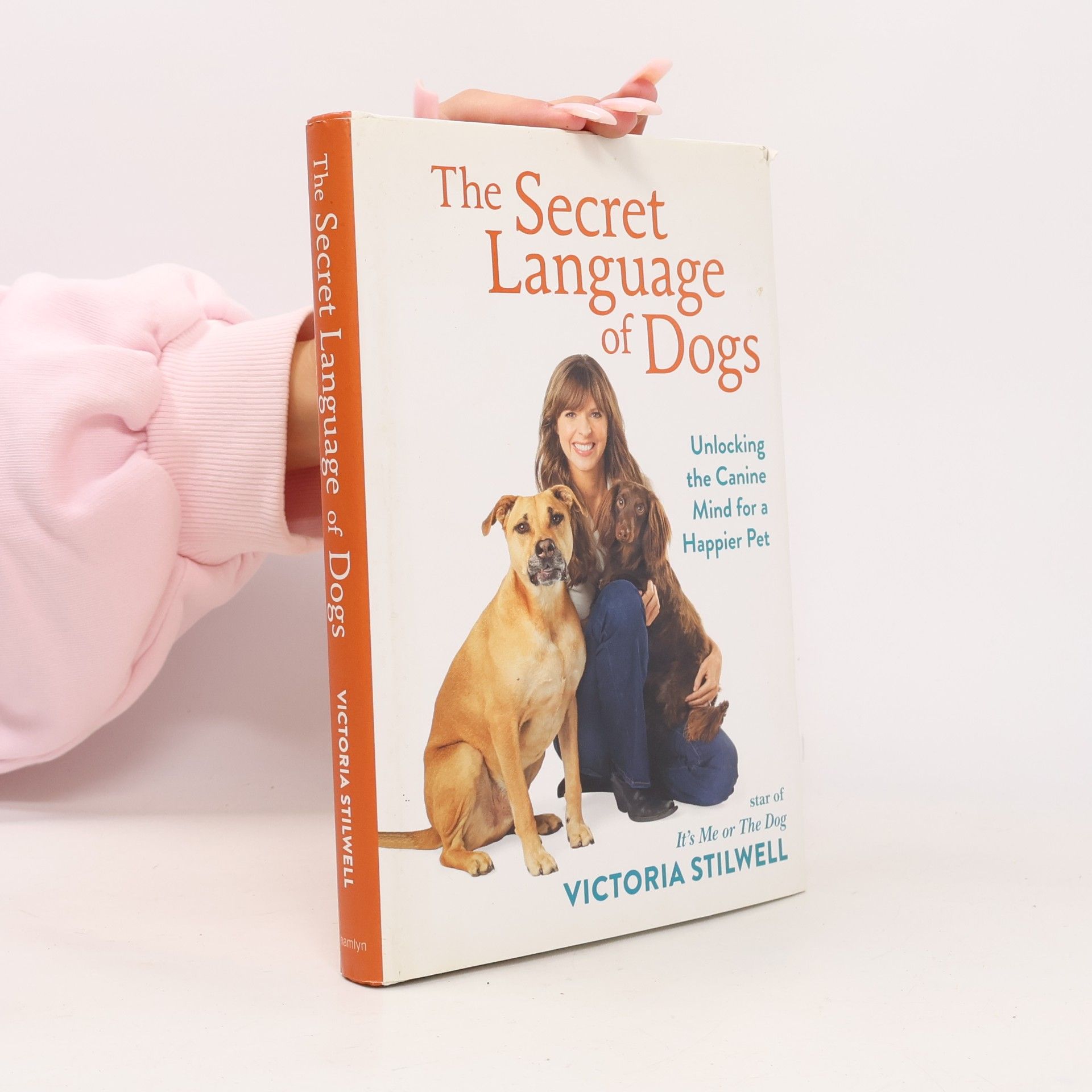 Victoria Stilwell The Secret Language of Dogs