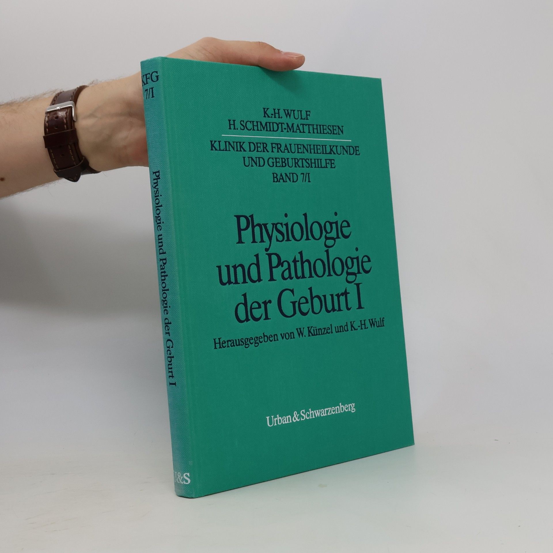 Klinik der Frauenheilkunde und Geburtshilfe - 7/1: Physiologie und Pathologie der Geburt I