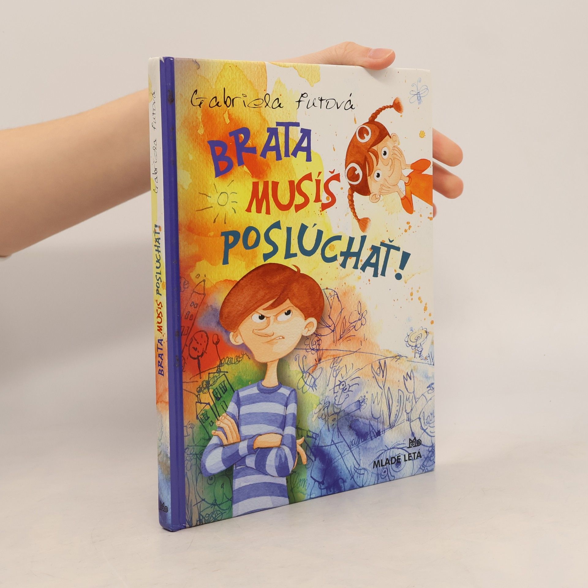 Brata musíš poslúchať!