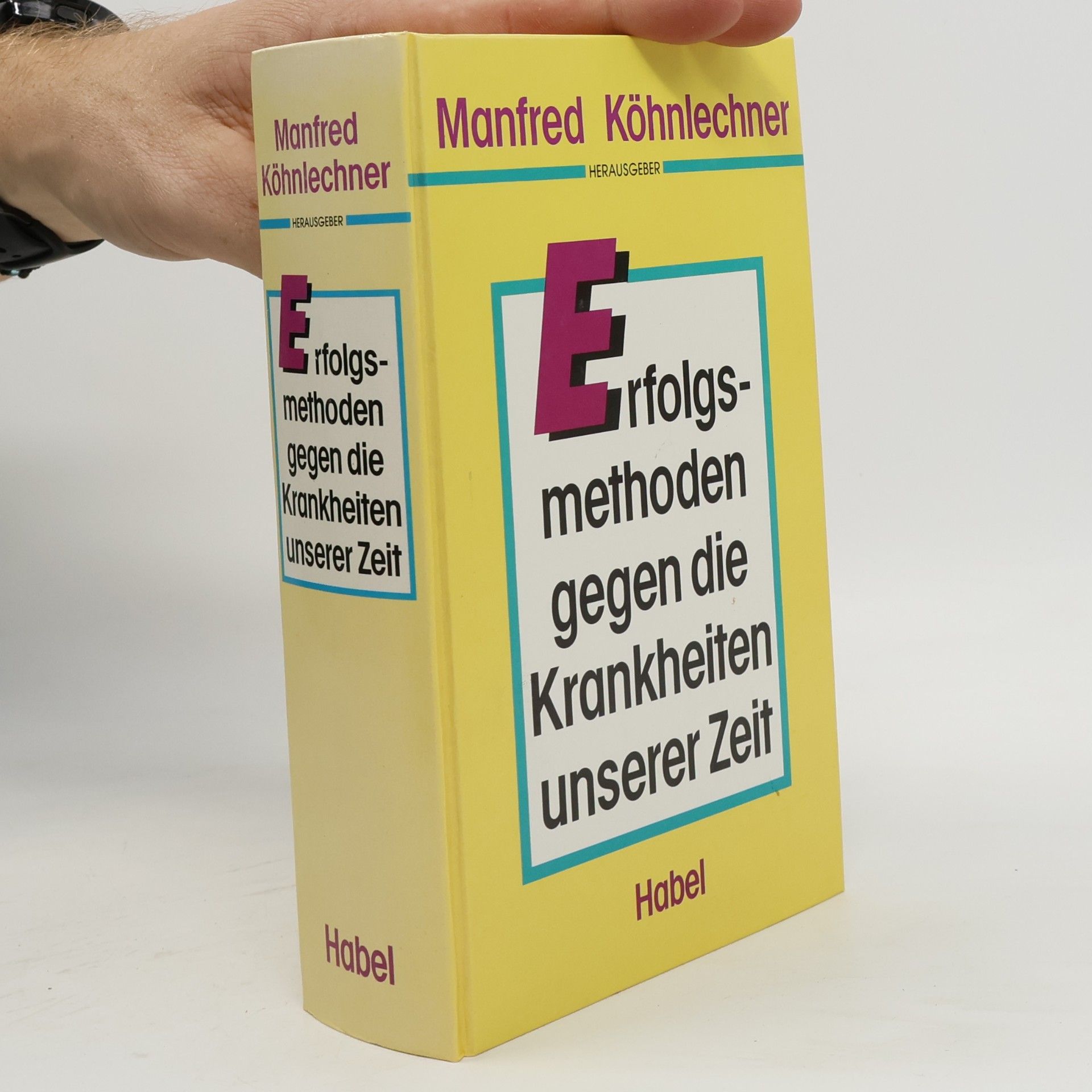 Erfolgsmethoden gegen die Krankheiten unserer Zeit