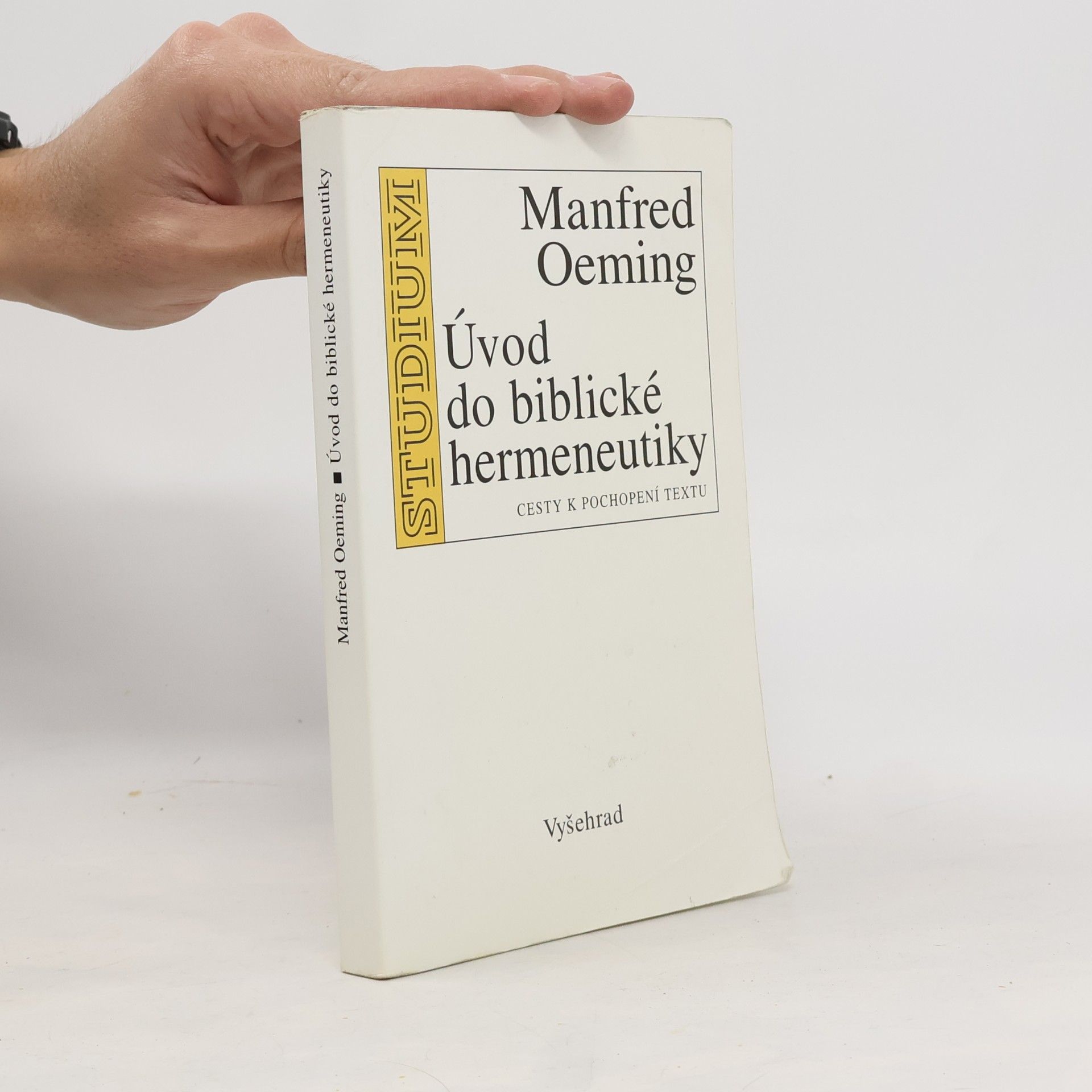 Manfred Oeming Úvod do biblické hermeneutiky: Cesty k pochopení textu