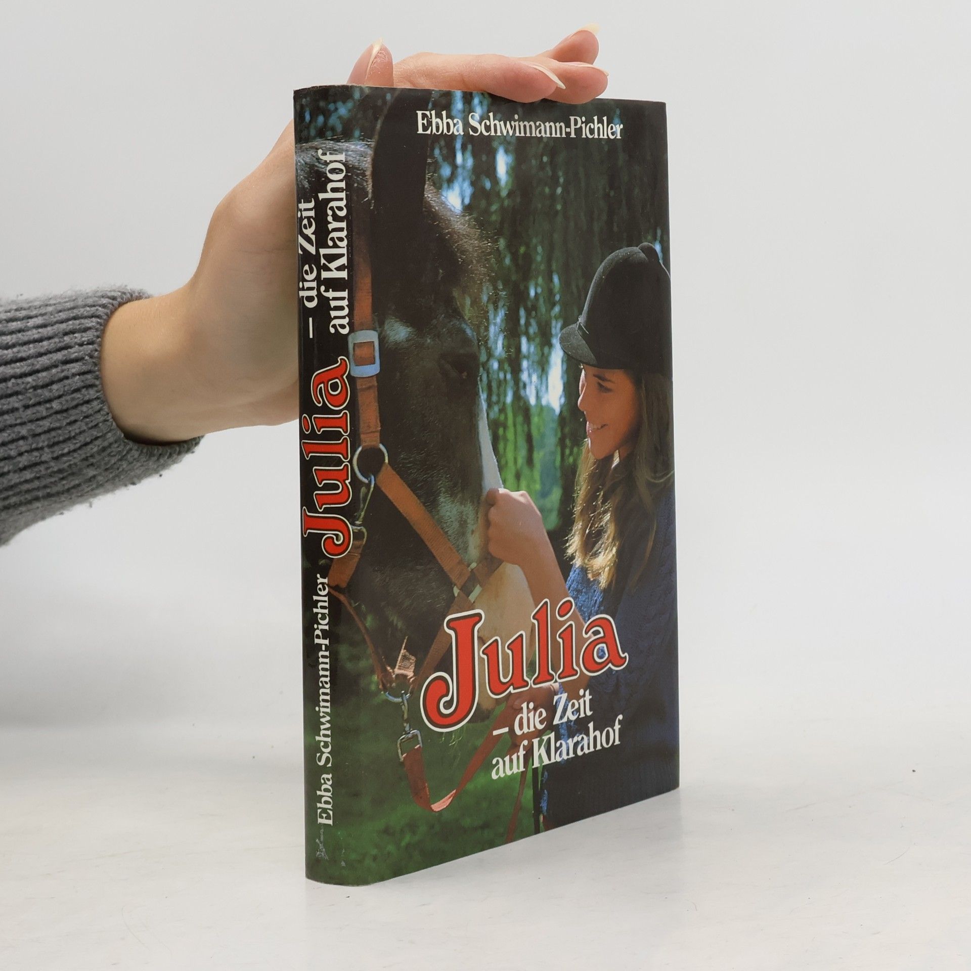 Ebba Schwimann-Pichler Julia, die Zeit auf Klarahof 1