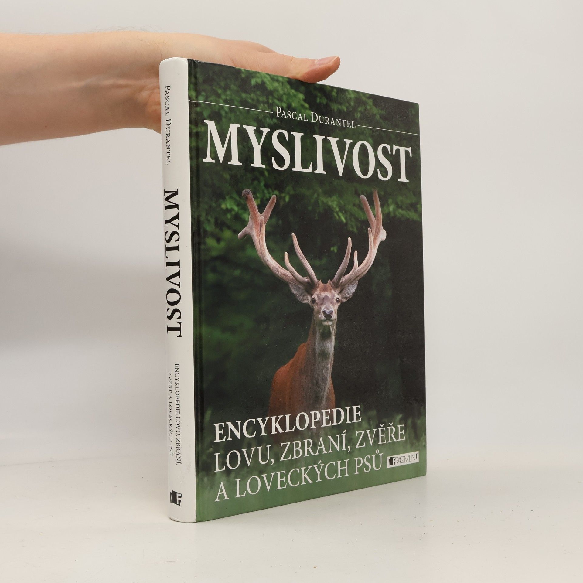 Myslivost : encyklopedie lovu, zbraní, zvěře a loveckých psů