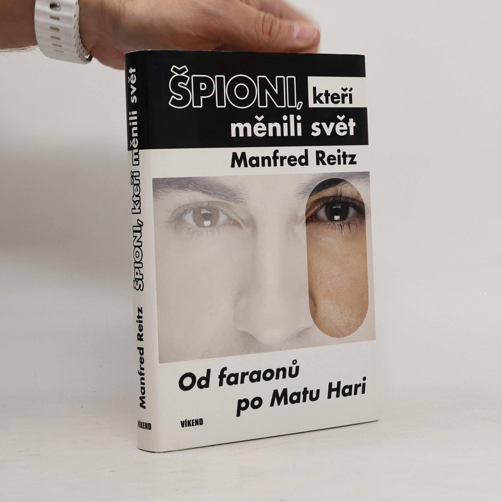 Manfred Reitz Špioni, kteří měnili svět: Od faraonů po Matu Hari