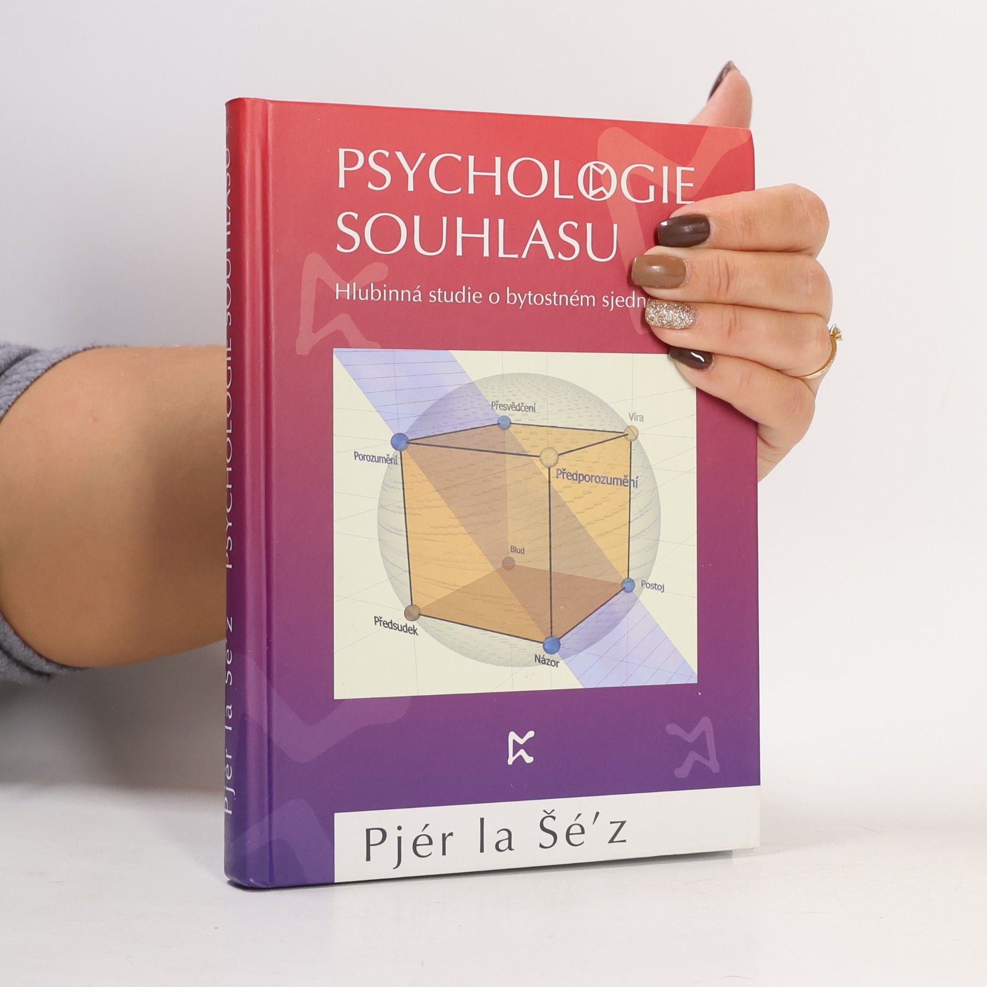 Psychologie souhlasu. Hlubinná studie o bytostném sjednocení