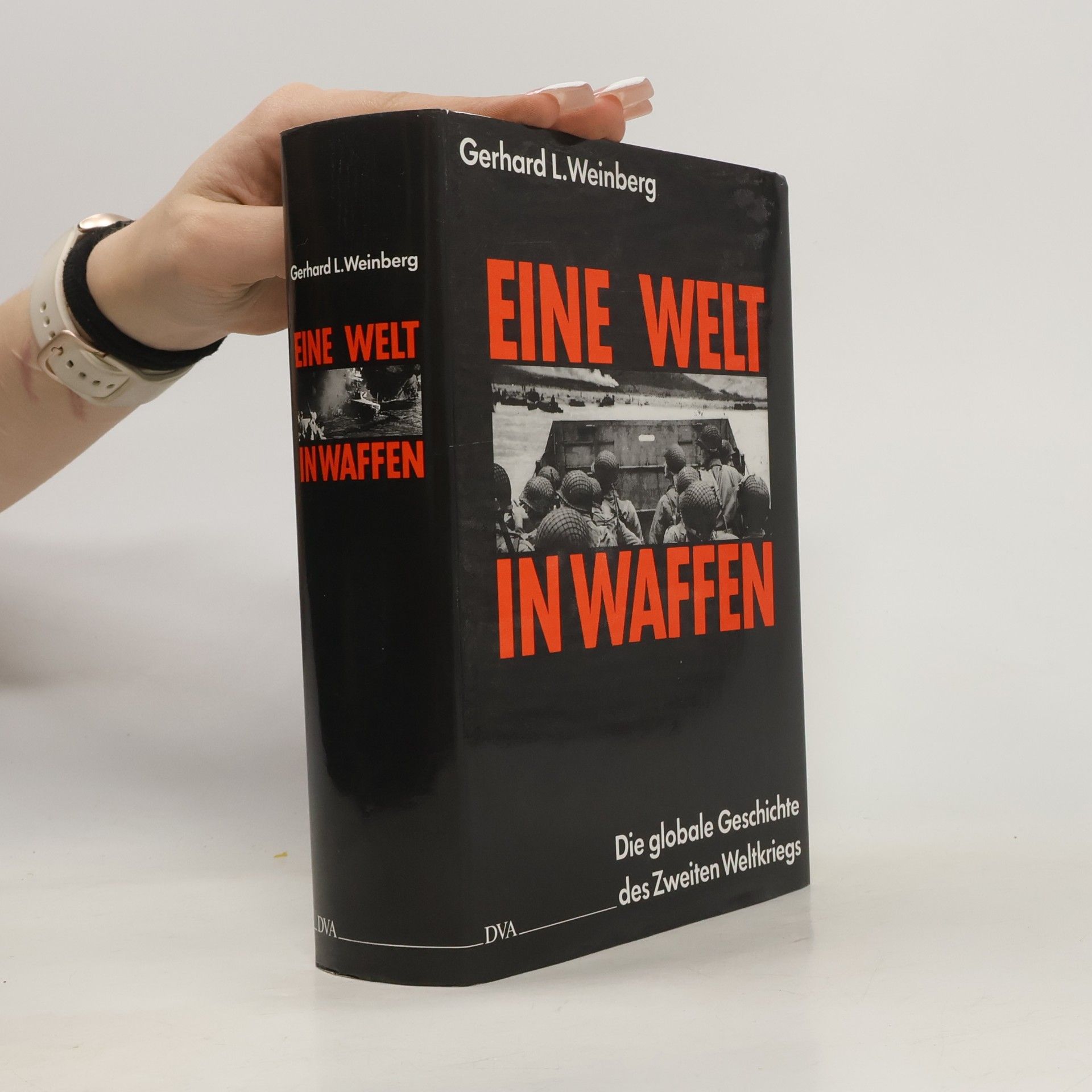 Gerhard Weinberg Eine Welt in Waffen