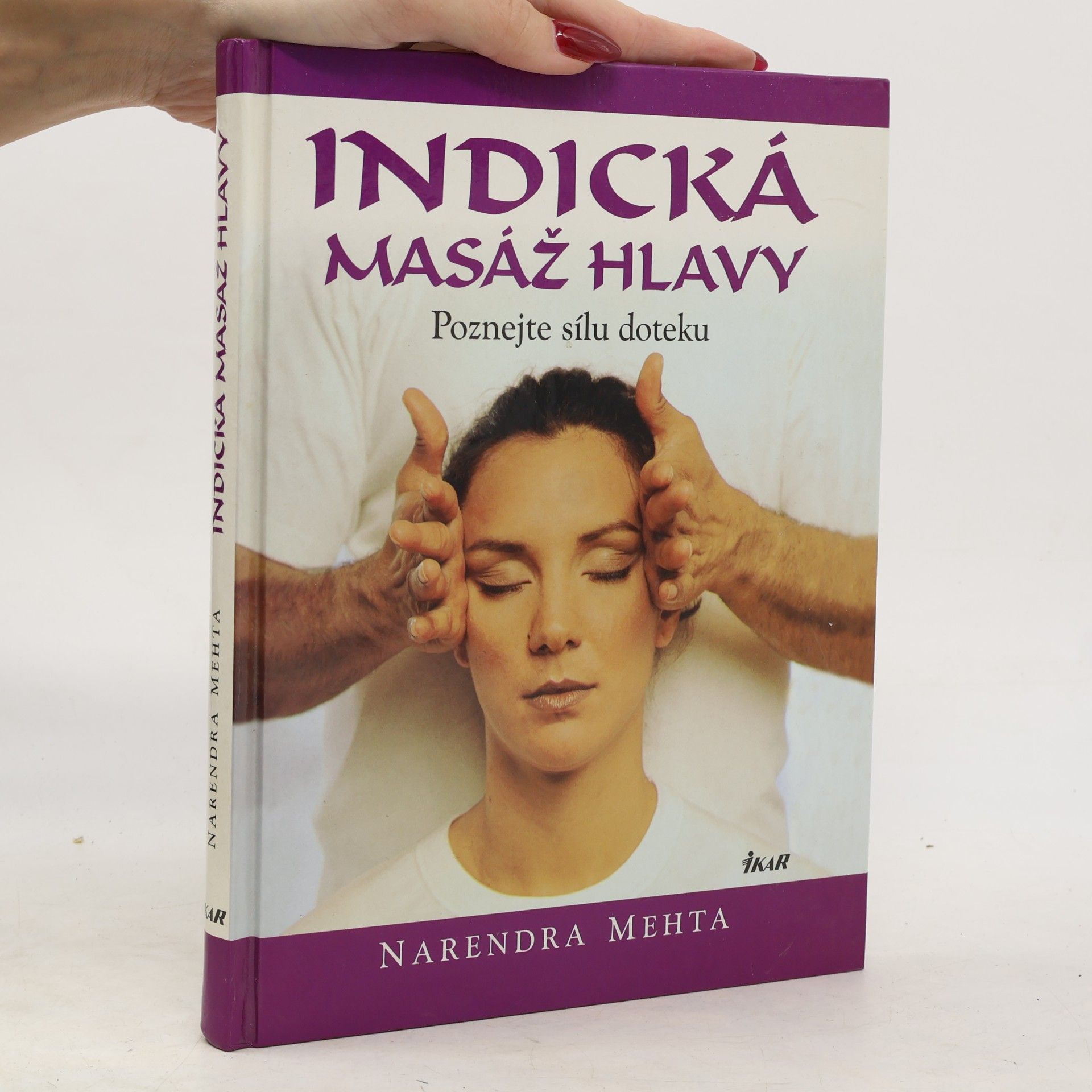 Narendra Mehta Indická masáž hlavy: Poznejte sílu doteku