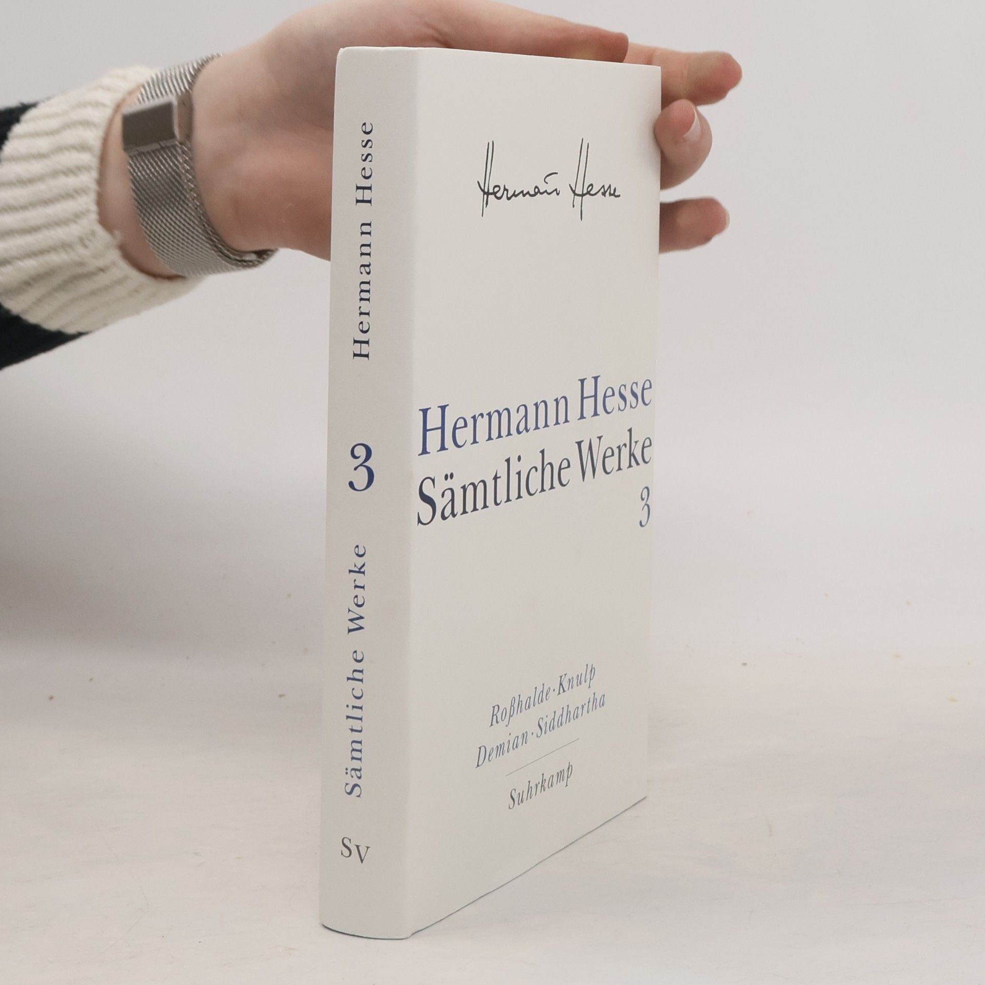 Hermann Hesse Sämtliche Werke - 3: Roßhalde. Knulp. Demian; Siddhartha