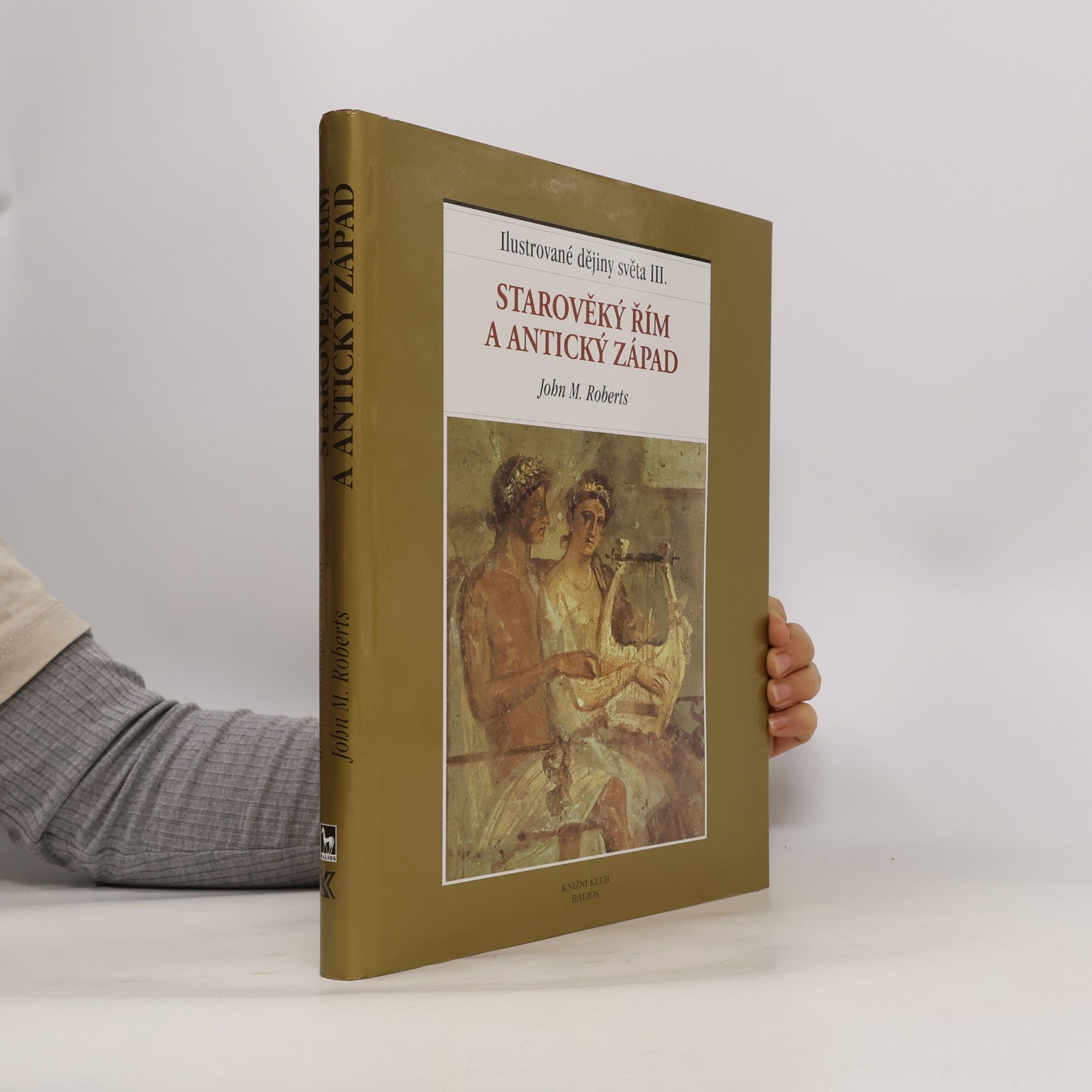 Ilustrované dějiny světa III.: Starověký Řím a antický Západ