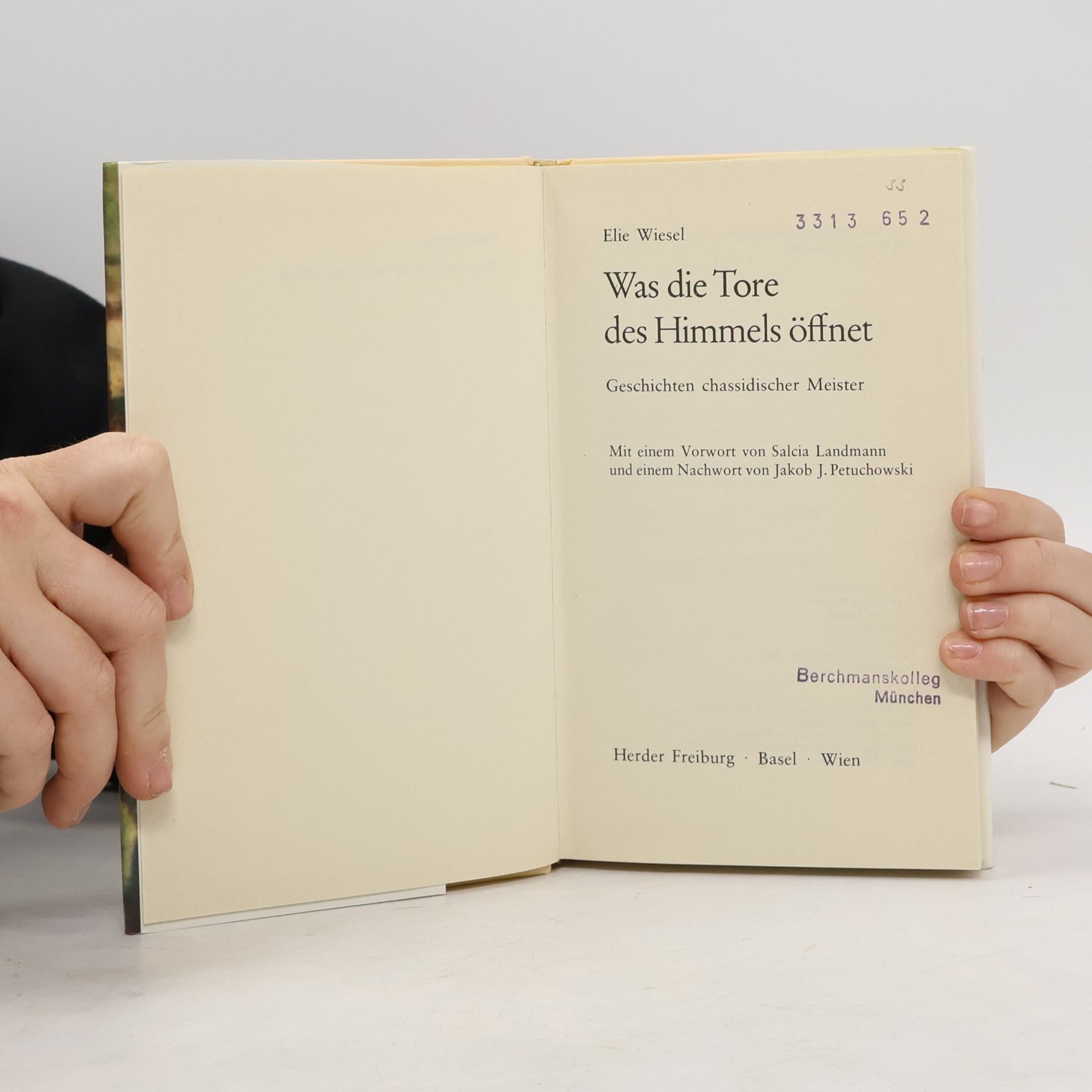 Elie Wiesel Was die Tore des Himmels öffnet