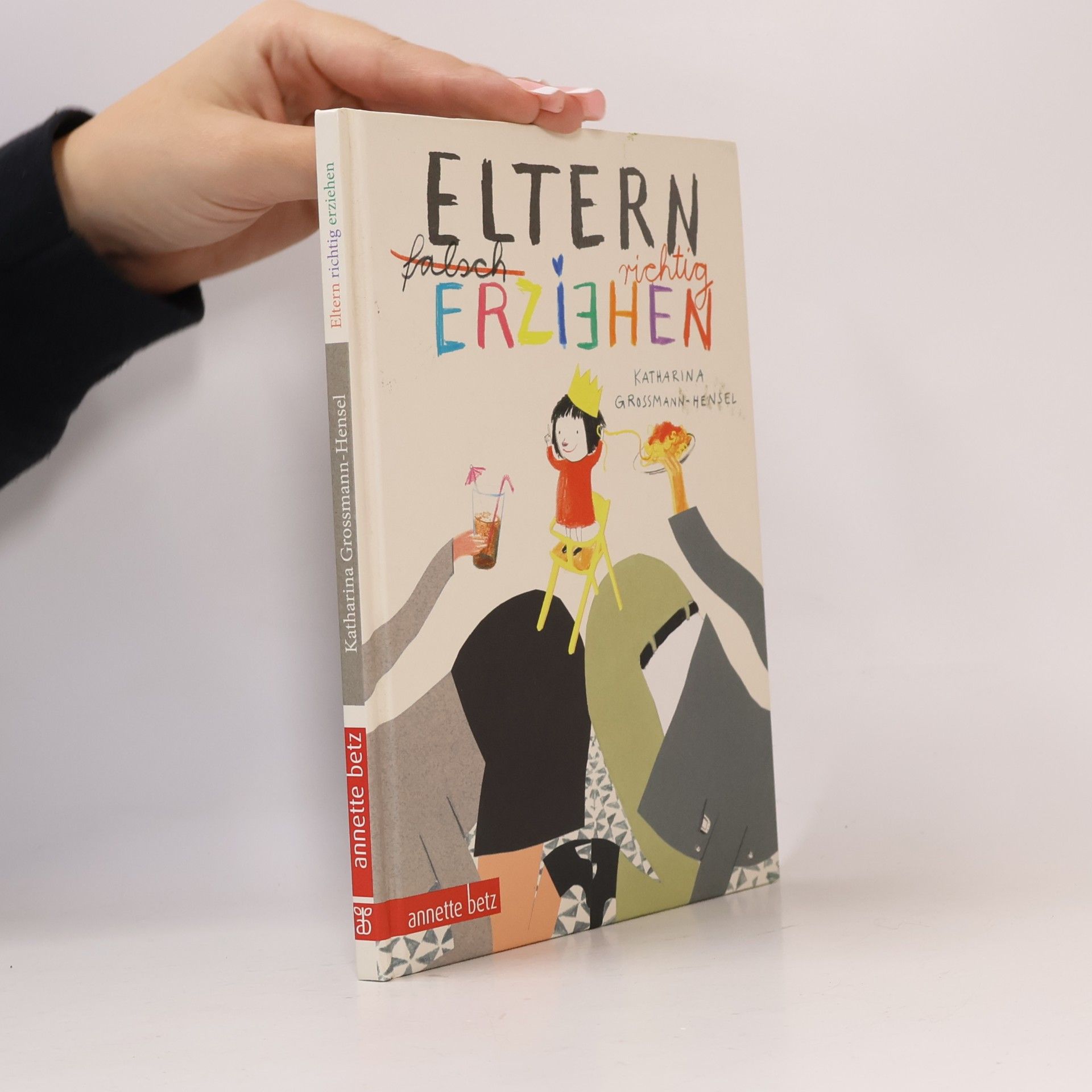 Eltern falsch [durchgestrichen] - richtig erziehen