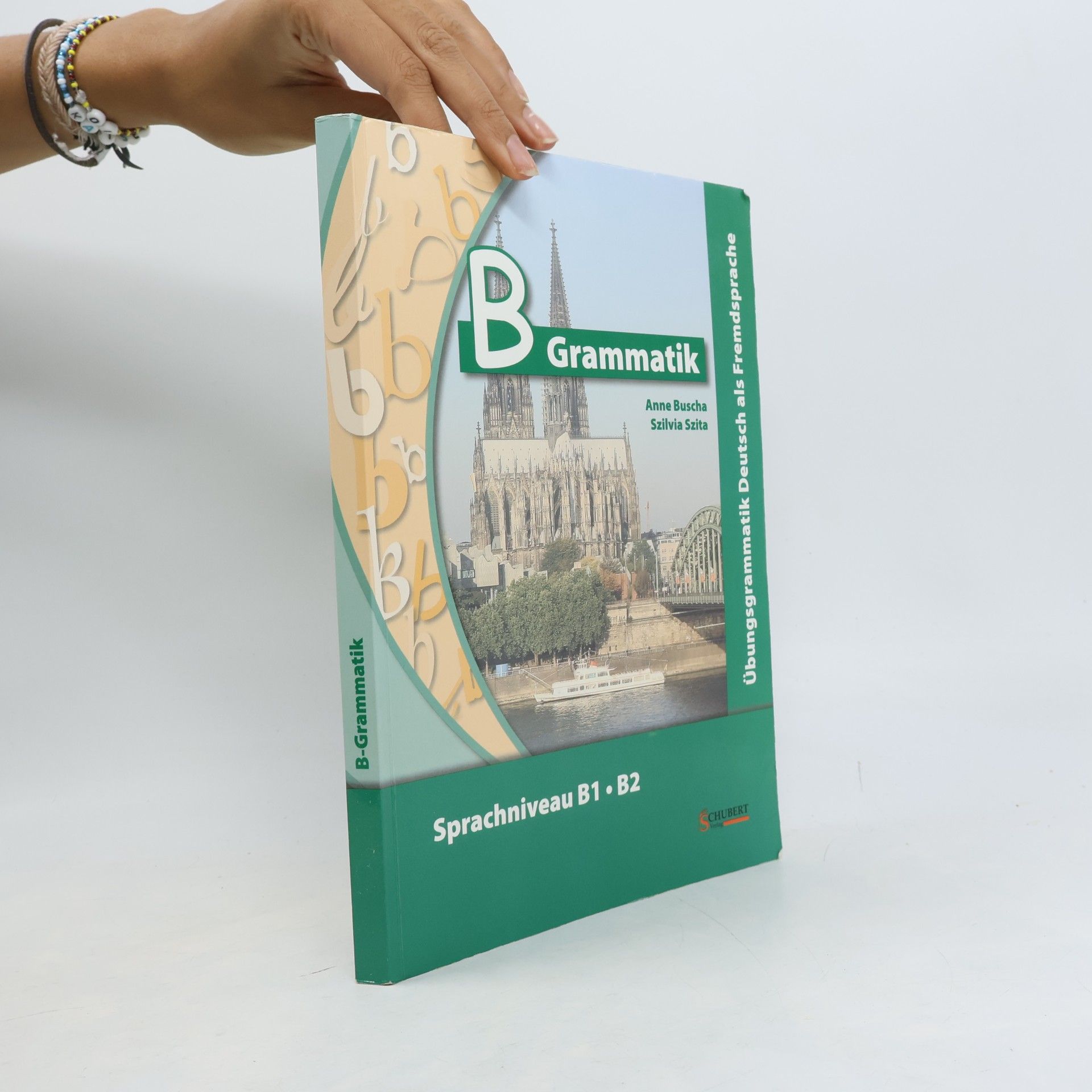 B Grammatik : Übungsgrammatik Deutsch als Fremdsprache : Sprachniveau B1, B2