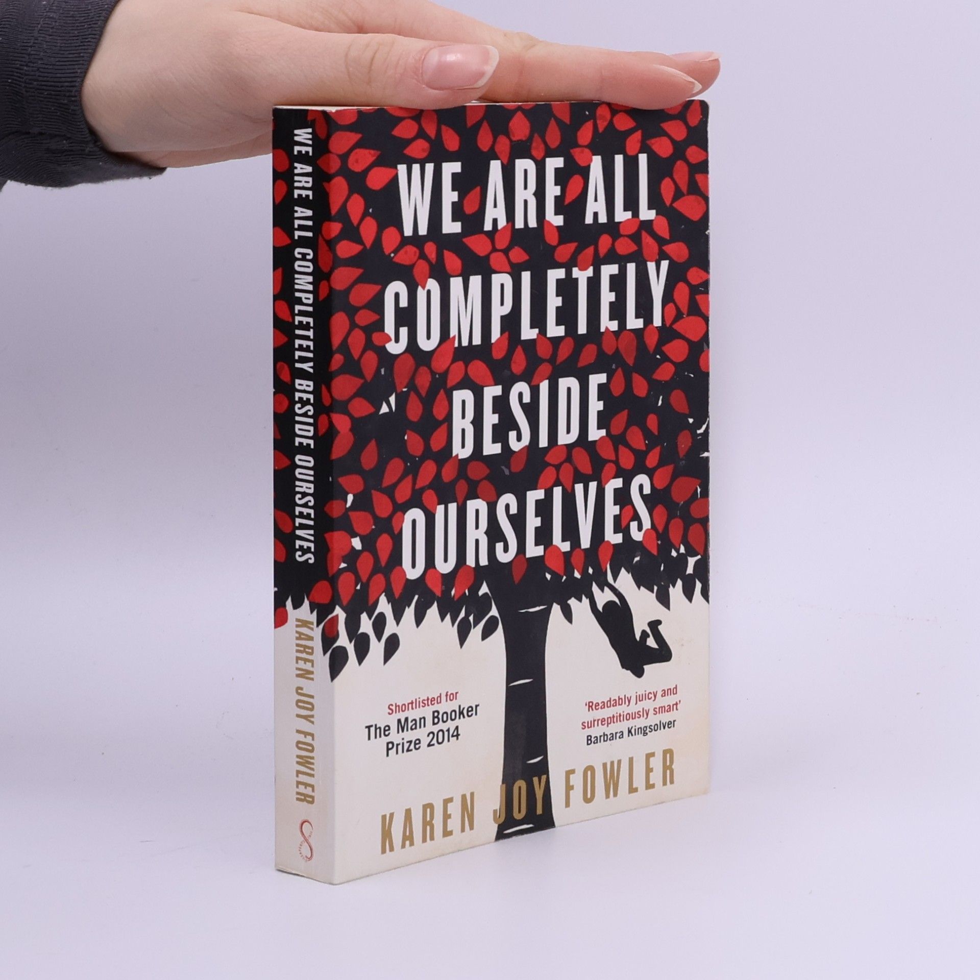 We Are All Completely Beside Ourselves