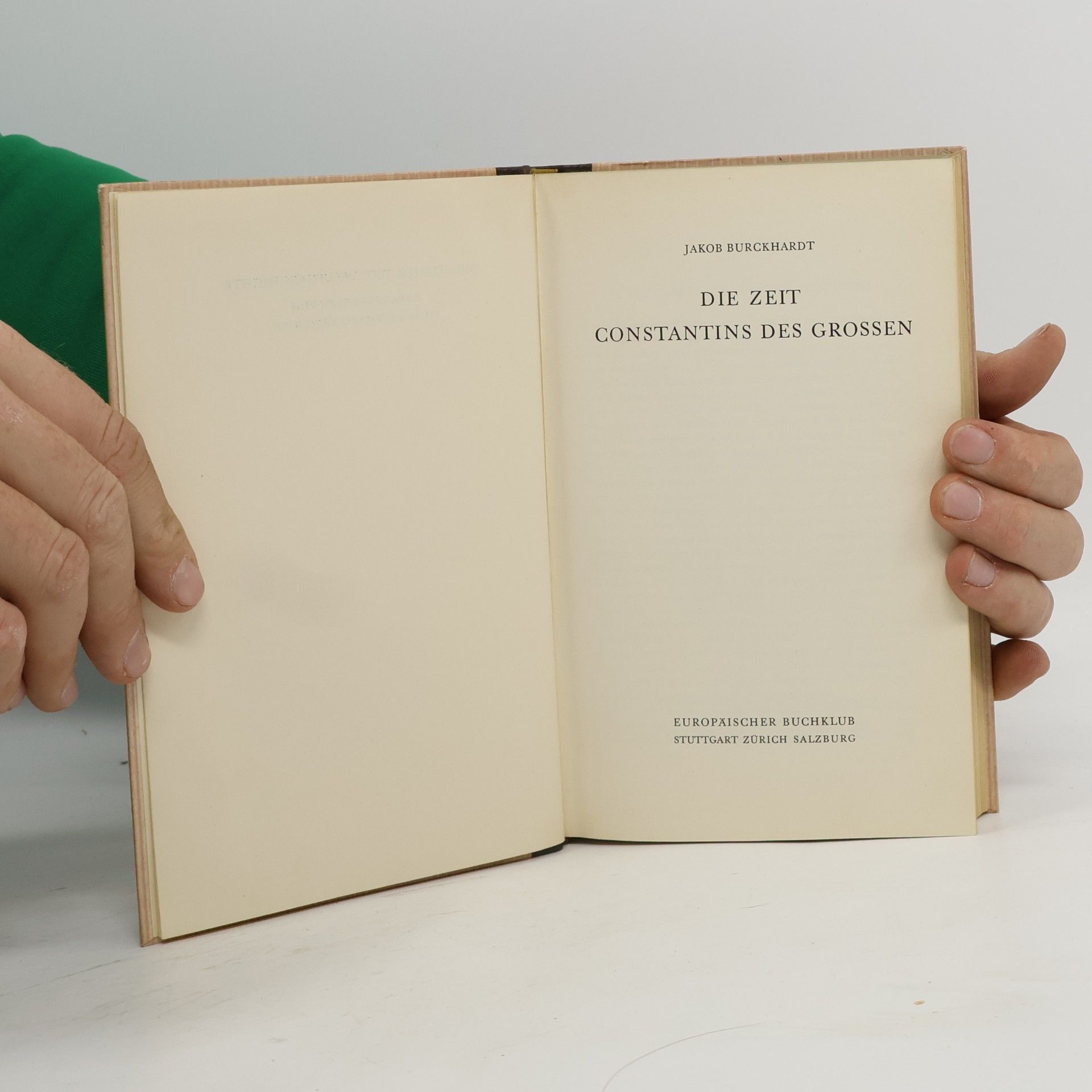 Jacob Burckhardt Die Zeit Constantins des Grossen