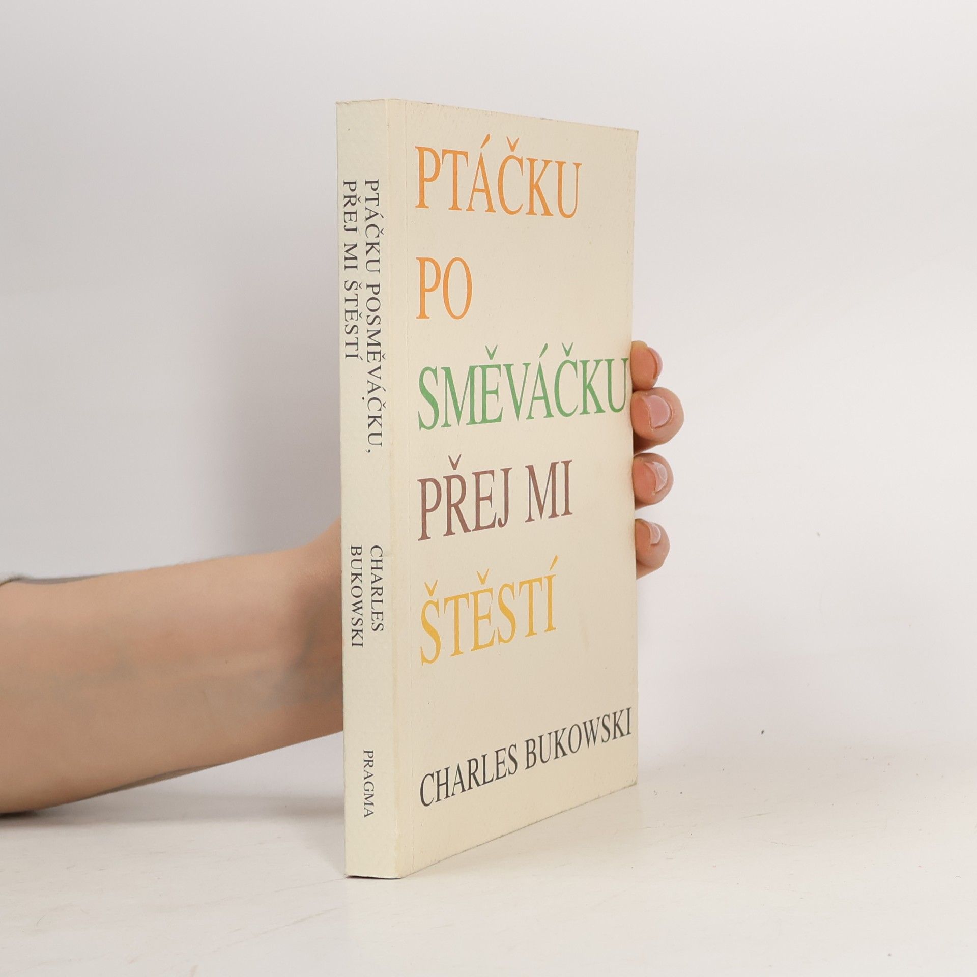 Ptáčku posměváčku přej mi štěstí