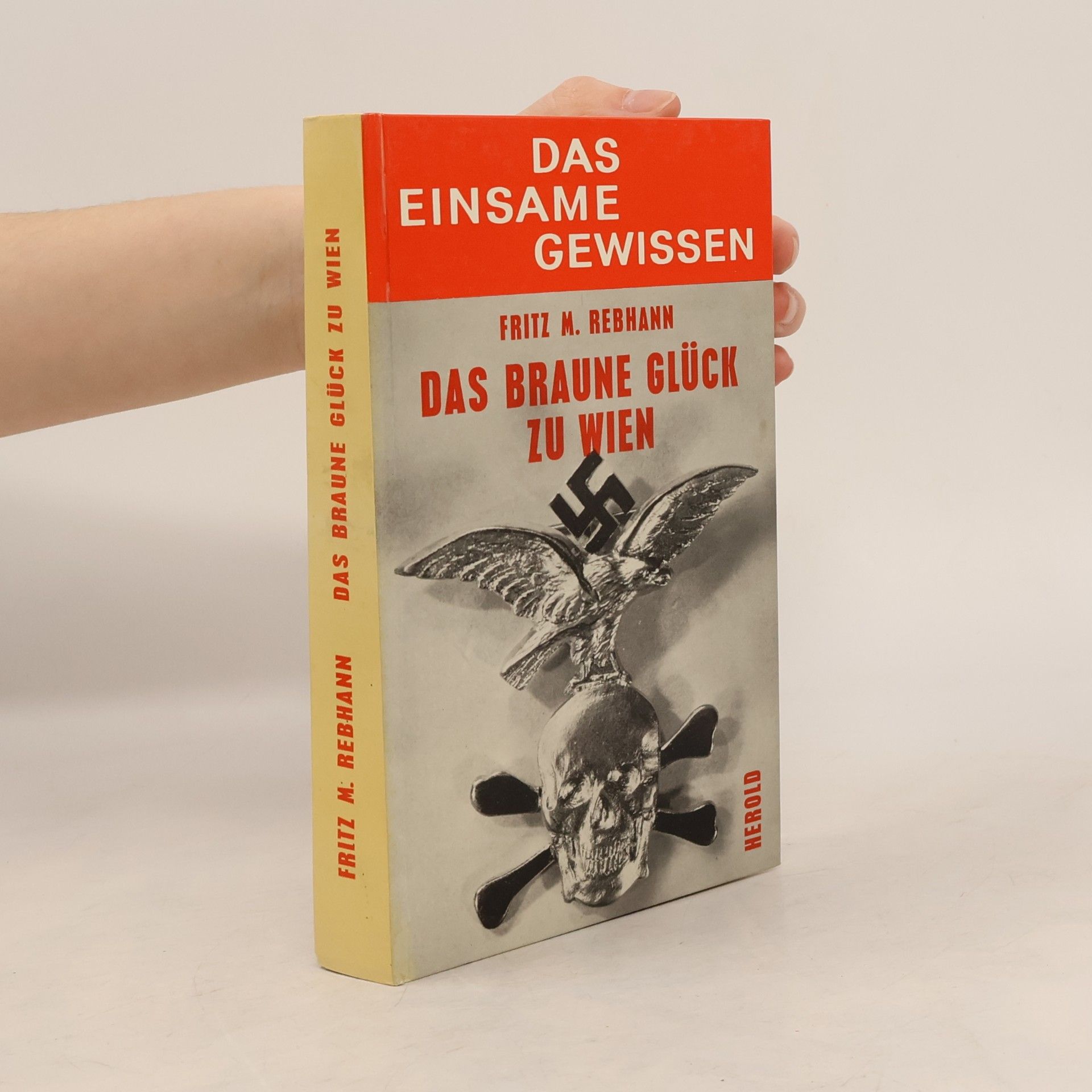 Das einsame Gewissen - 7: Das braune Glück zu Wien
