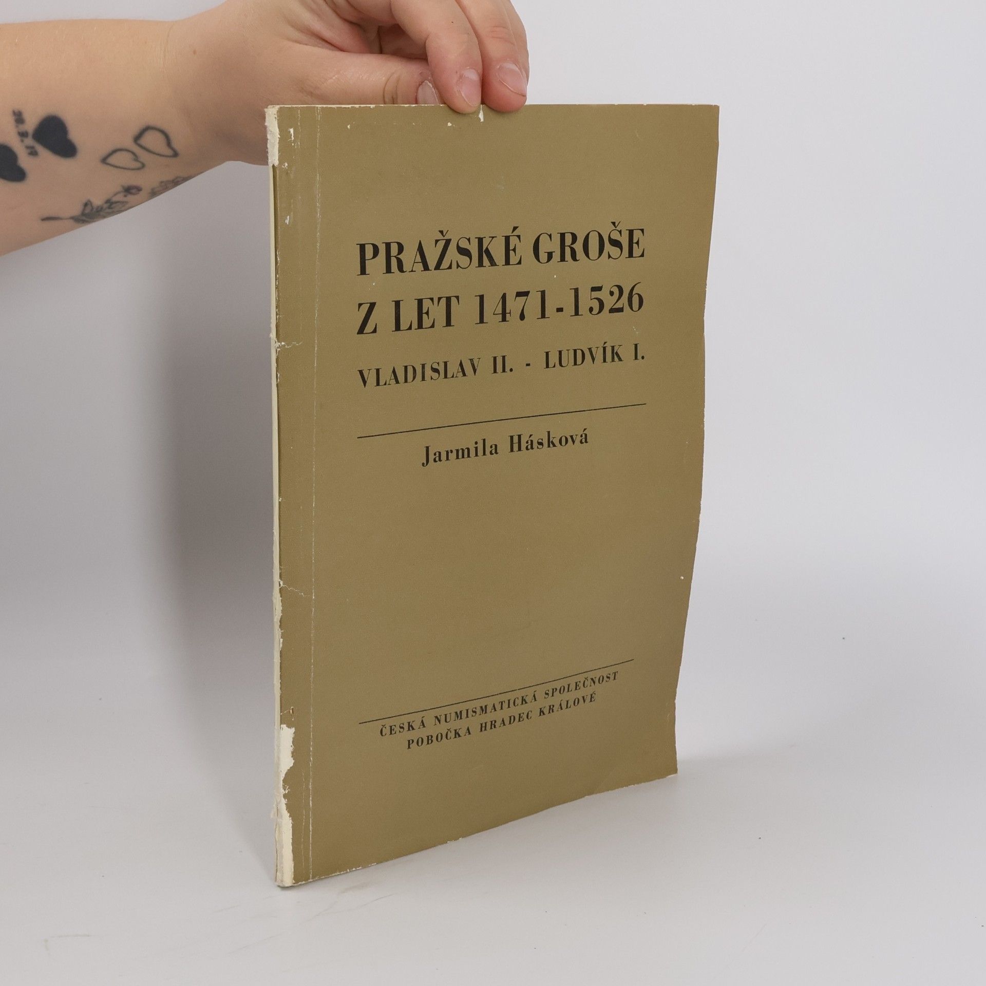 Jarmila Hašková Pražské groše z let 1471–1526: Vladislav II. - Ludvík I.