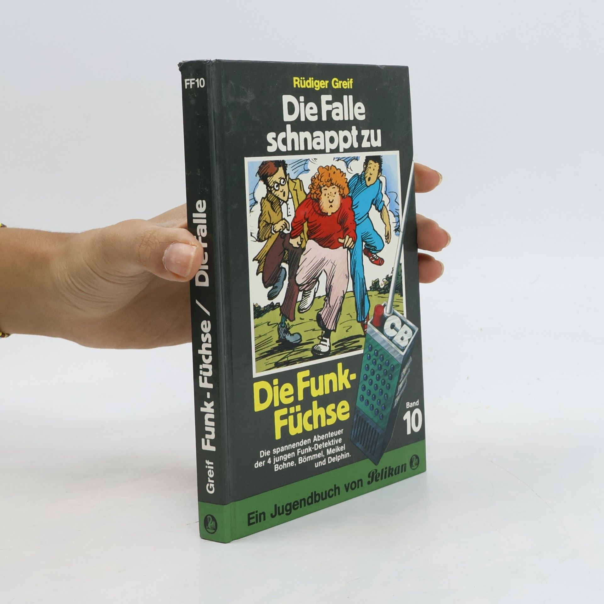 Rüdiger Greif Die Funk-Füchse - 10: Die Falle schnappt zu