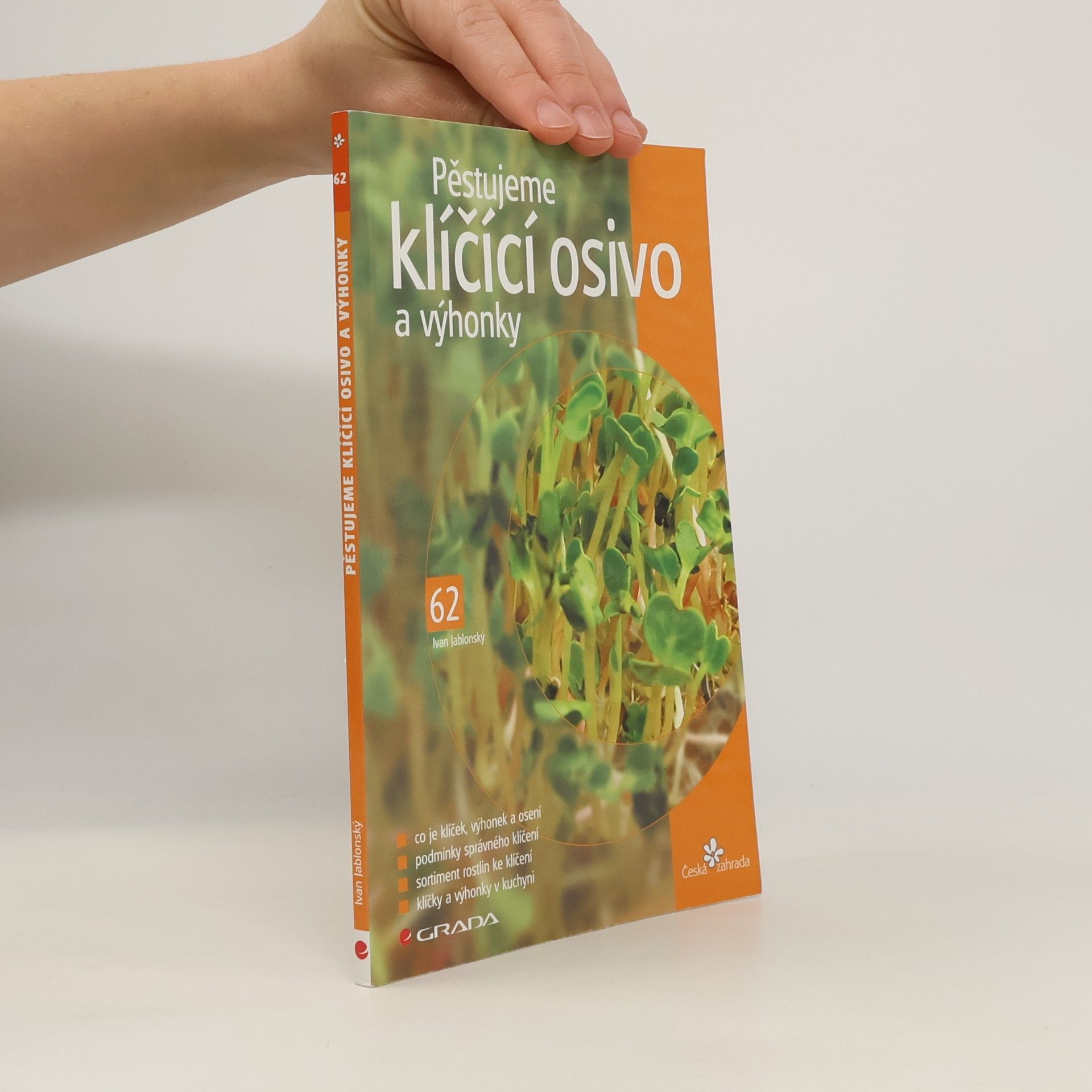 Ivan Jablonský Pěstujeme klíčící osivo a výhonky
