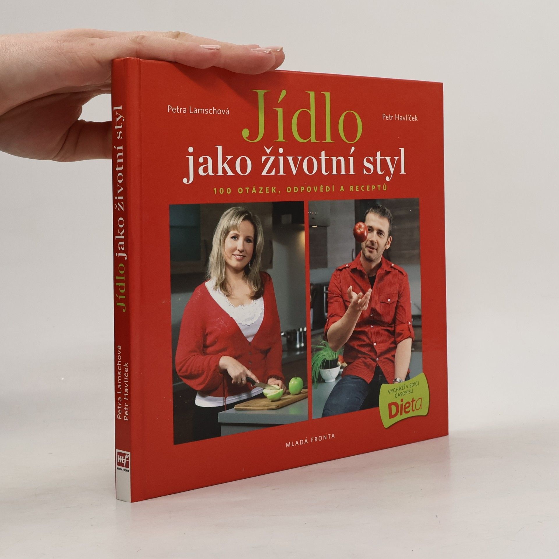 Jídlo jako životní styl, aneb 100 otázek, odpovědí a receptů