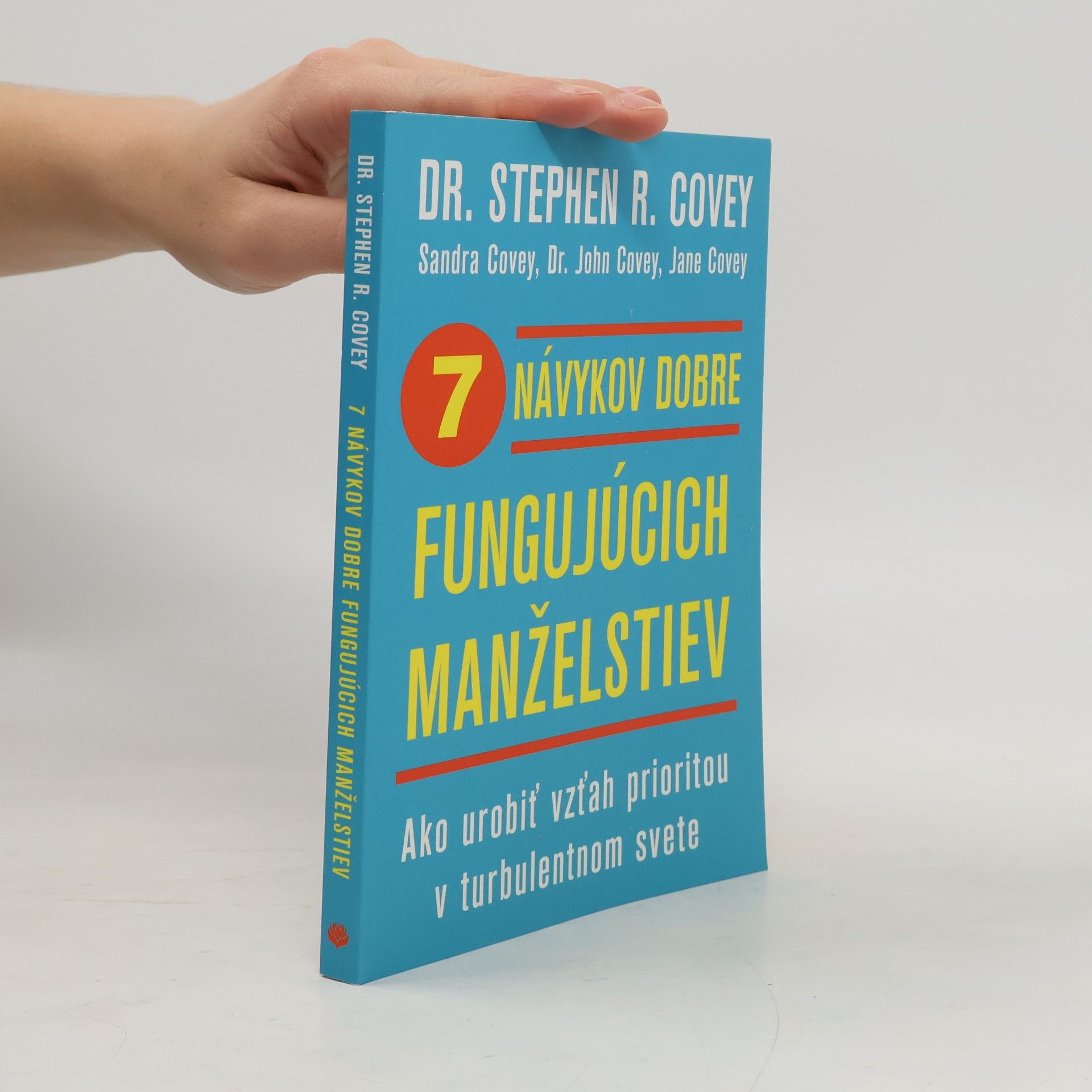 Stephen R. Covey 7 návykov dobre fungujúcich manželstiev