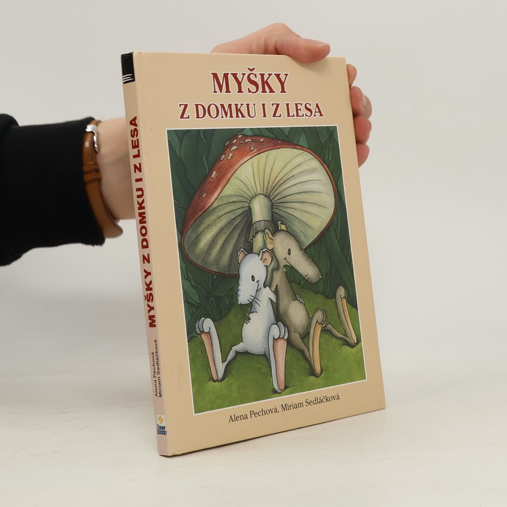 Alena Pechová Myšky z domku i z lesa: Myší pohádky pro menší i větší