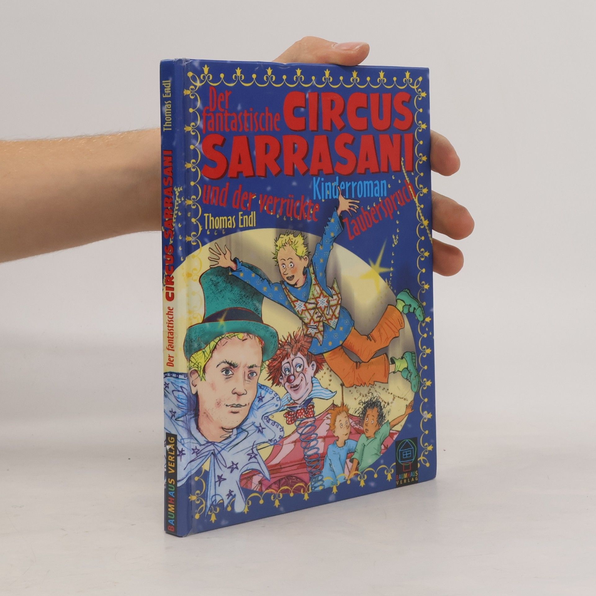 Der fantastische Circus Sarrasani und der verrückte Zauberspruch