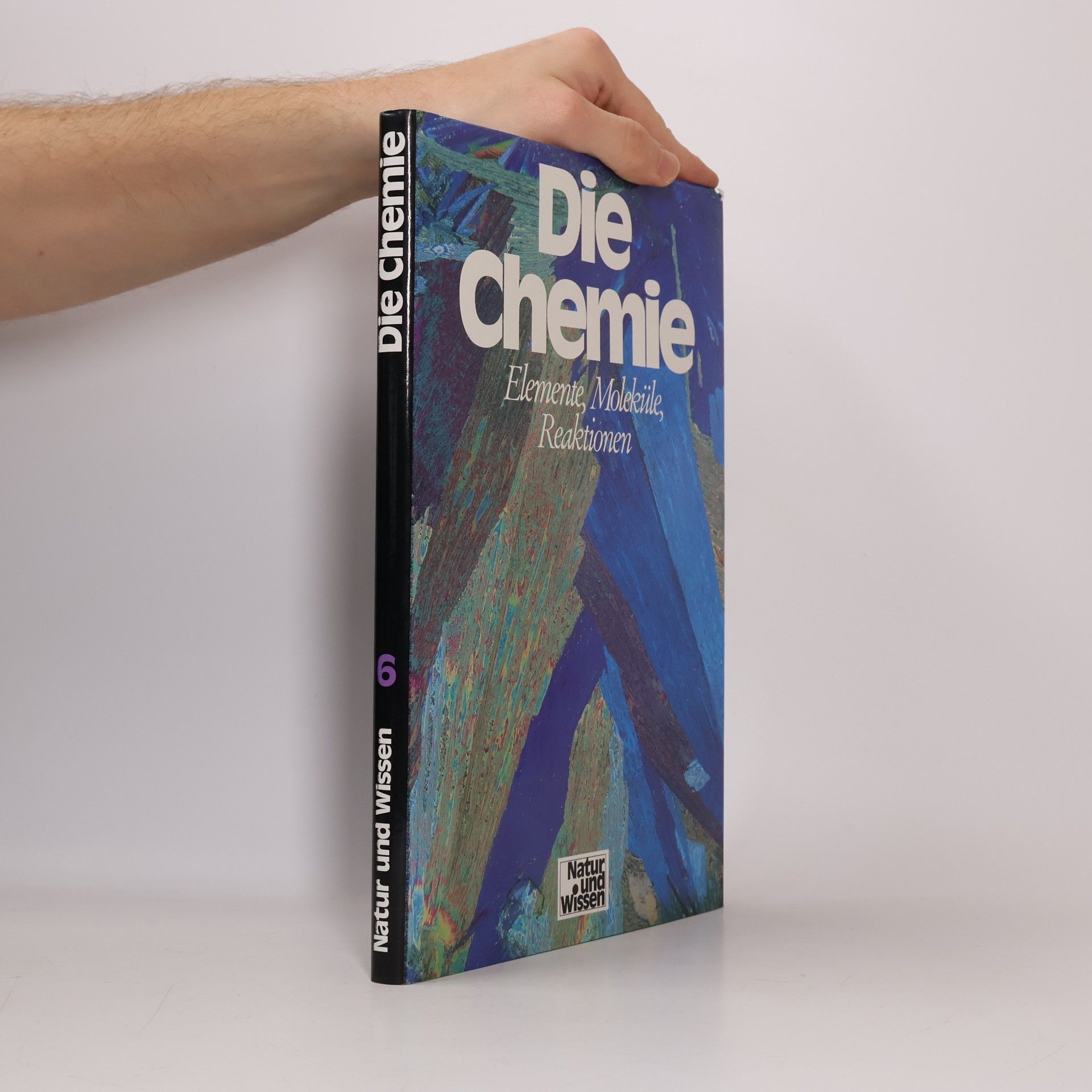 Kolektiv autorů Die Chemie 6. Elemente, Moleküle, Reaktionen